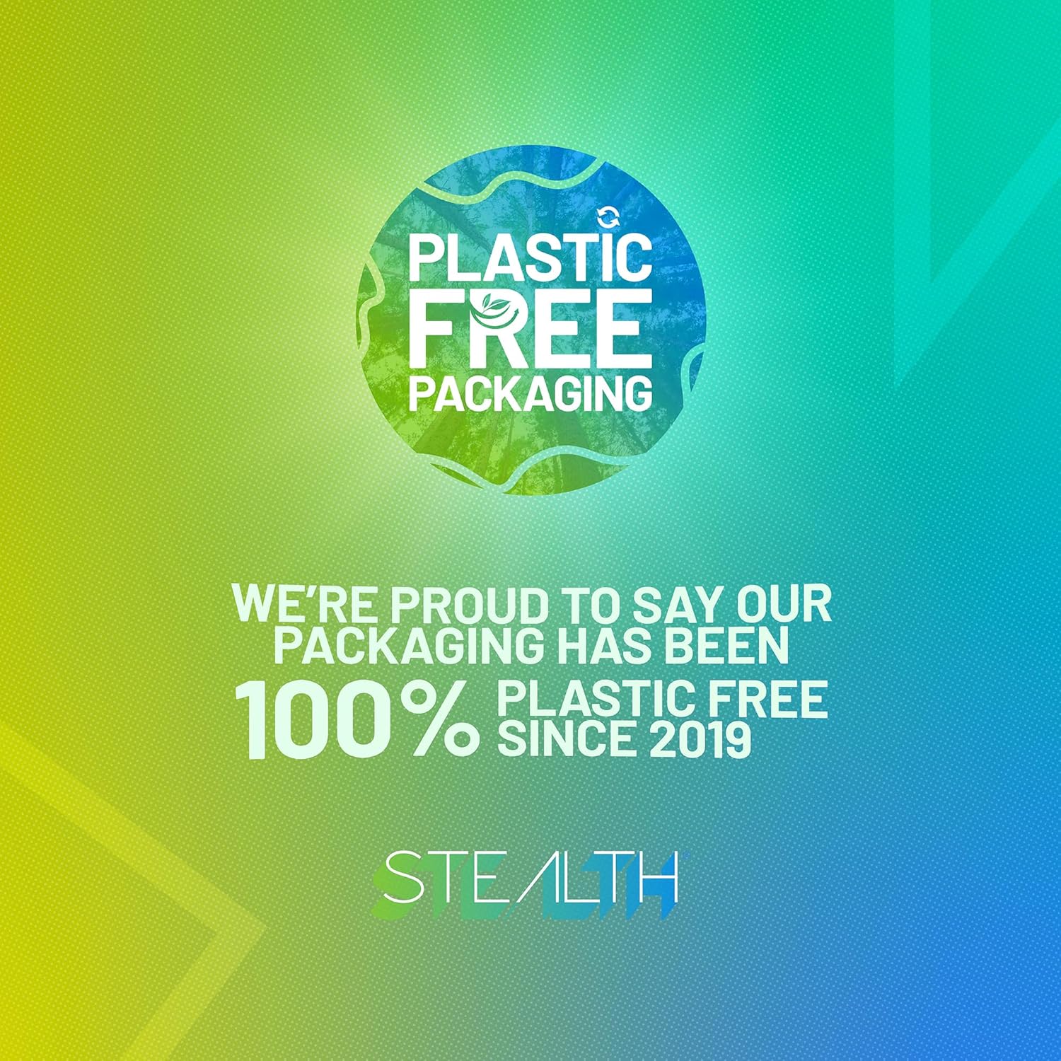 PLASTIC FREE PACKAGING

WE'RE PROUD TO SAY OUR PACKAGING HAS BEEN 100% PLASTIC FREE SINCE 2019

STEALTH