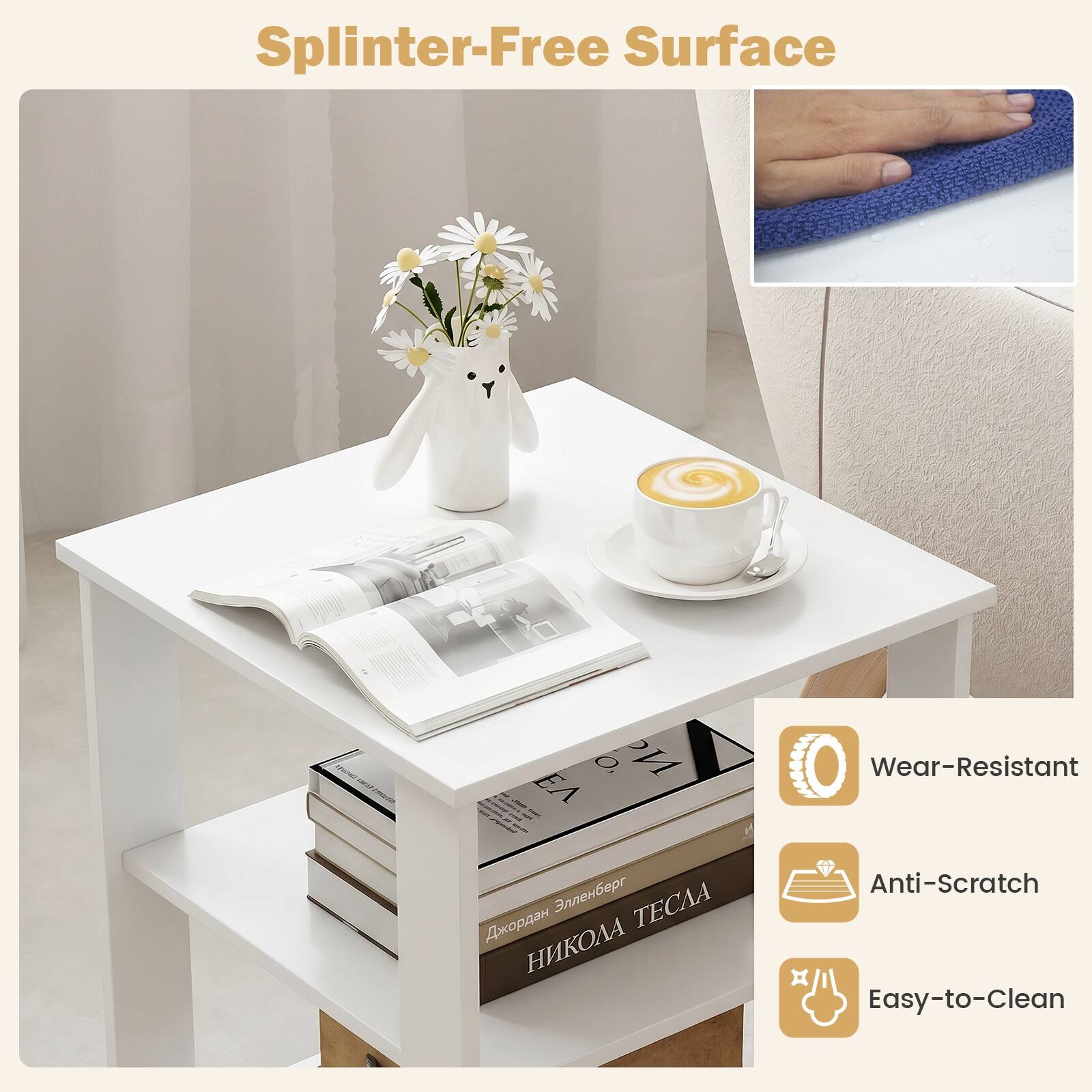 Splinter-Free Surface  
C O E Wear-Resistant  
Anti-Scratch  
Easy-to-Clean