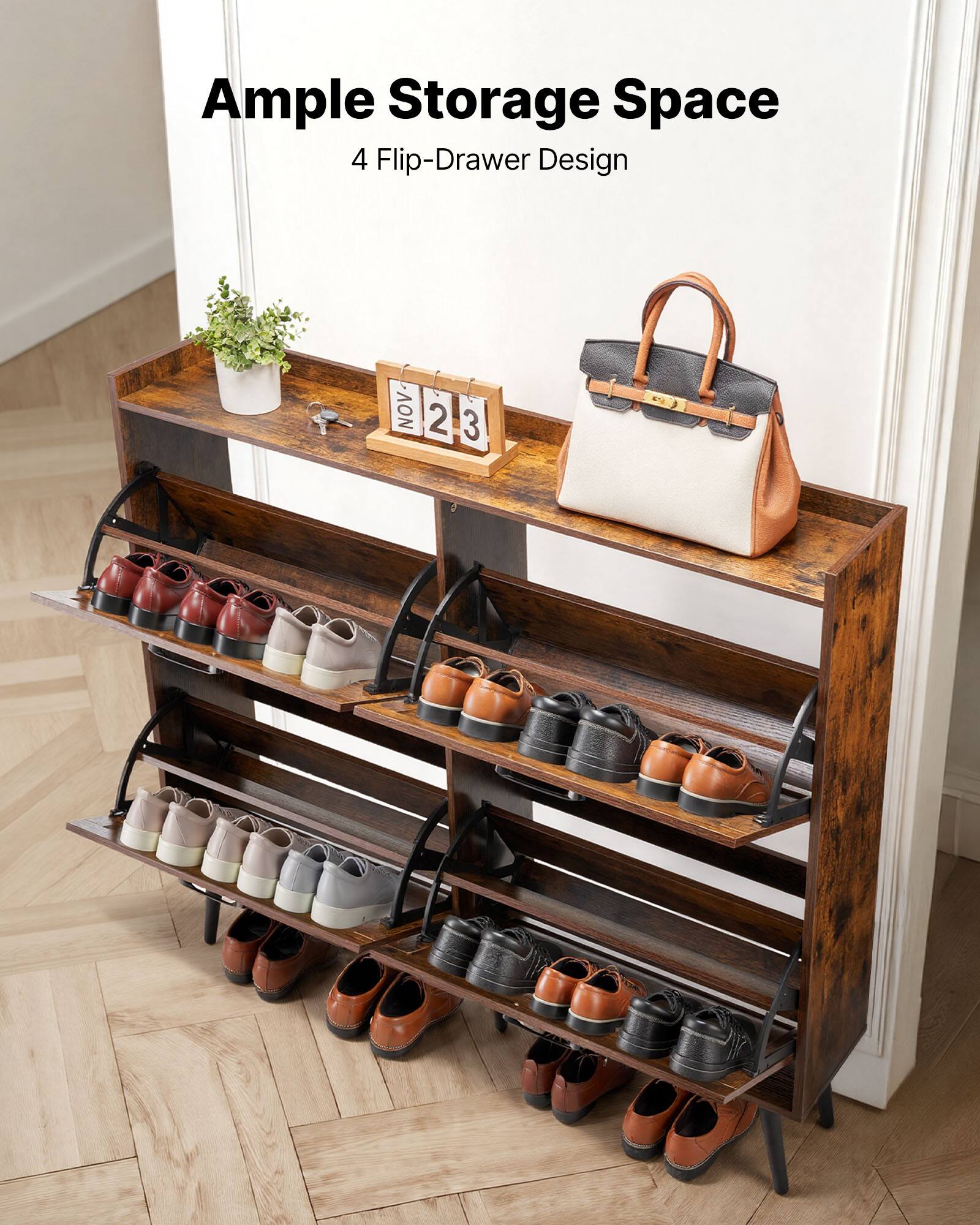 Ample Storage Space  
4 Flip-Drawer Design