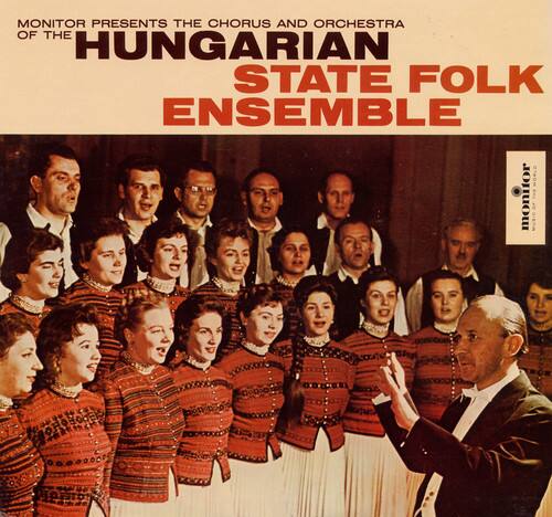 MONITOR PRESENTS THE CHORUS AND ORCHESTRA OF THE HUNGARIAN STATE FOLK ENSEMBLE