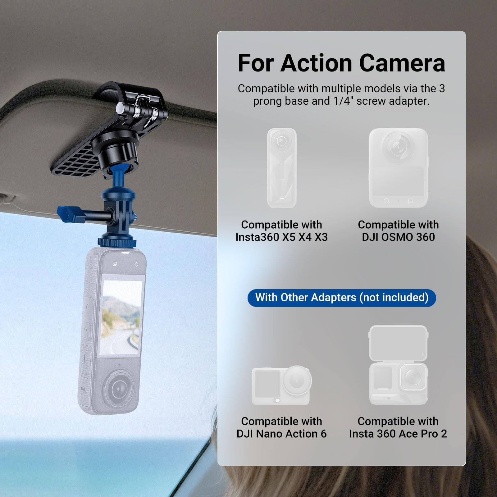 For Action Camera  
Compatible with multiple models via the 3 prong base and 1/4" screw adapter.  
- Compatible with Insta360 X5 X4 X3  
- Compatible with DJI OSMO 360  
- With Other Adapters (not included)  
- Compatible with DJI Nano Action 6  
- Compatible with Insta 360 Ace Pro 2