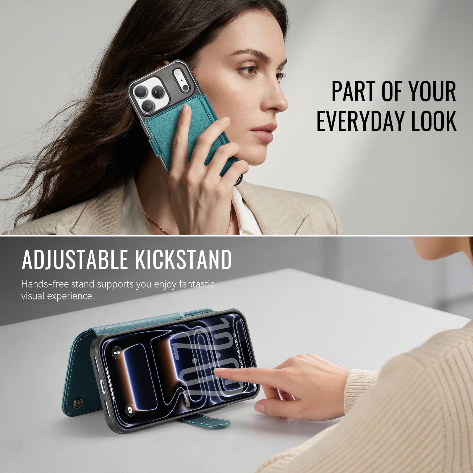 PART OF YOUR EVERYDAY LOOK

ADJUSTABLE KICKSTAND
Hands-free stand supports you enjoy fantastic visual experience.