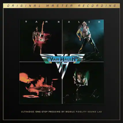 ORIGINAL MASTER RECORDING
VAN HALEN
ULTRADISC ONE-STEP PRESSING BY MOBILE FIDELITY SOUND LAB