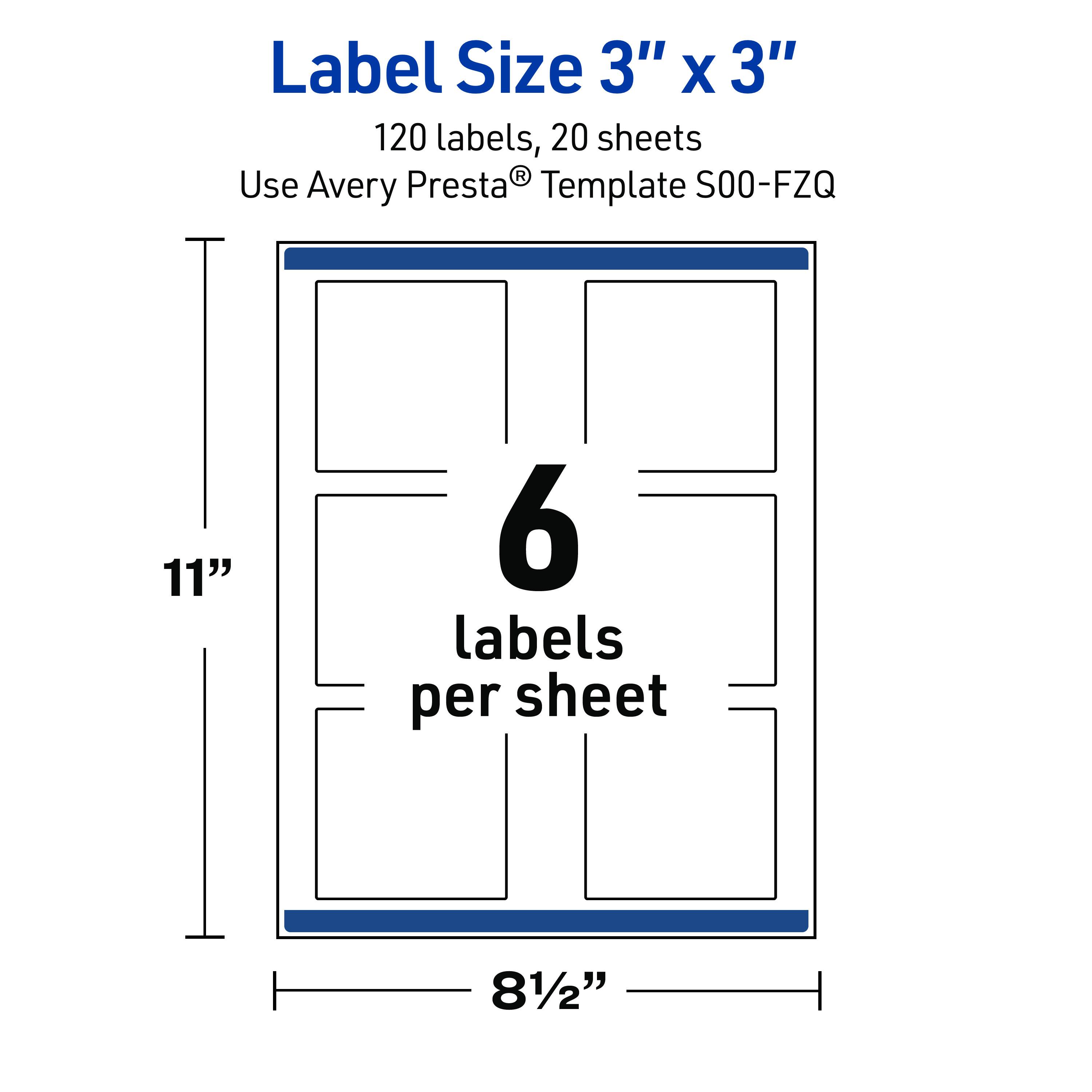 Label Size 3" x 3"  
120 labels, 20 sheets  
Use Avery Presta® Template S00-FZQ  
11"  
6 labels per sheet  
8½"
