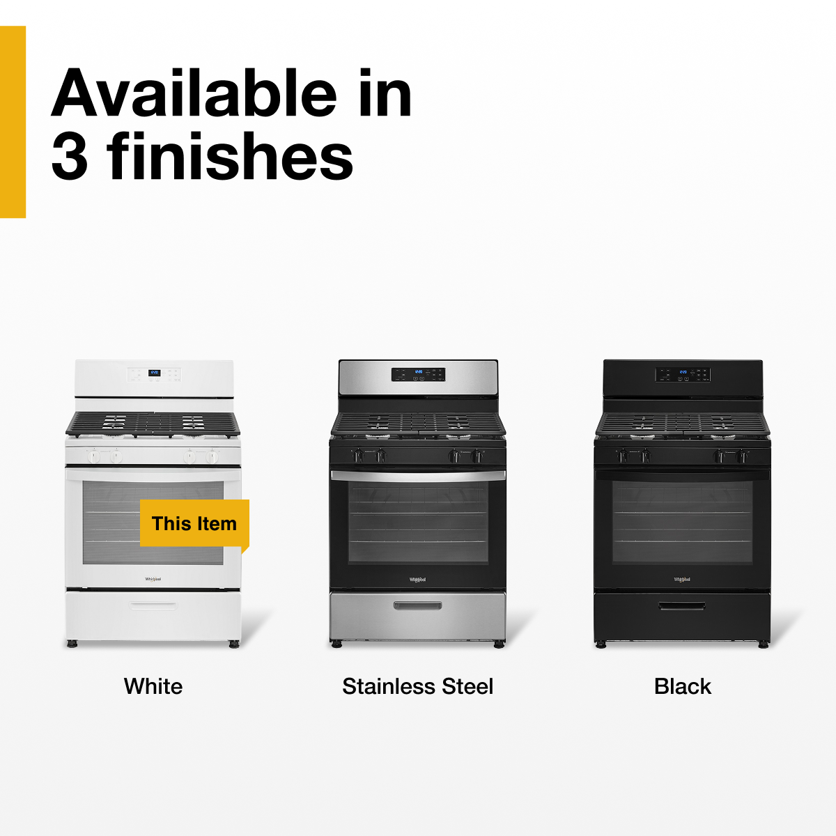 Available in 3 finishes: This Item - White, Stainless Steel, Black