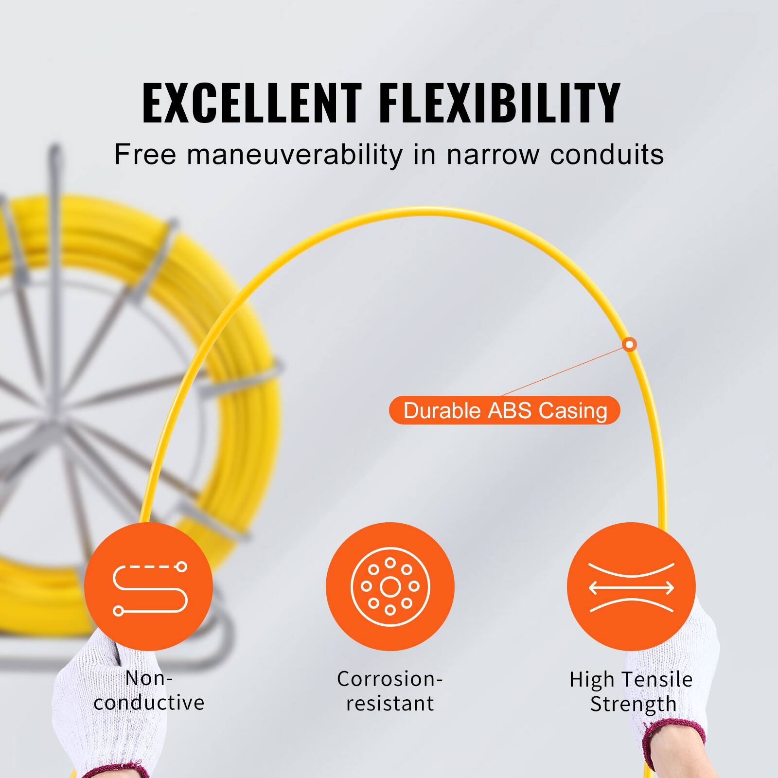 EXCELLENT FLEXIBILITY  
Free maneuverability in narrow conduits  

- Durable ABS Casing  
- Non-conductive  
- Corrosion-resistant  
- High Tensile Strength