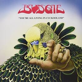 Budgie - You're All Living In Cuckooland - VINYL LP