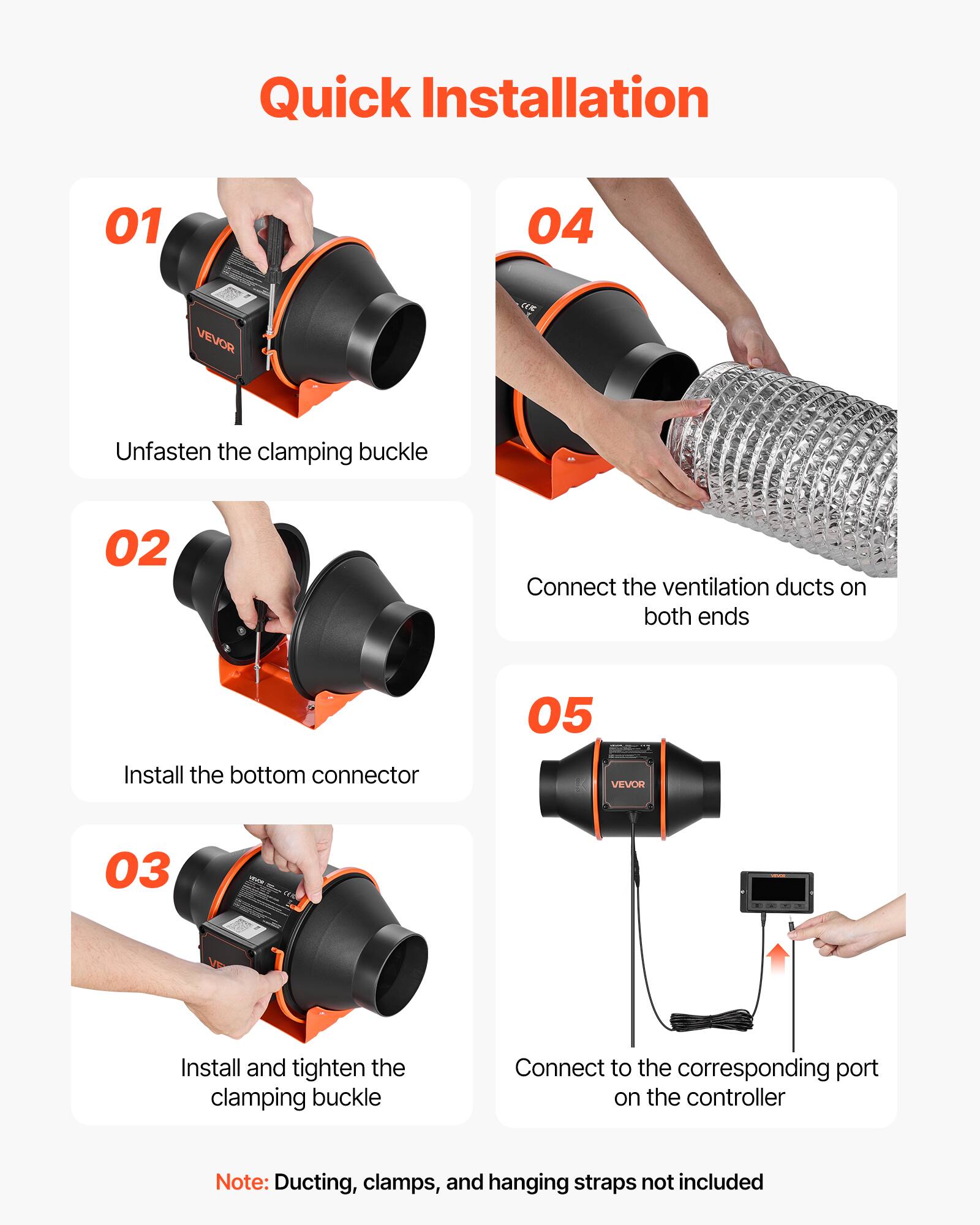 Quick Installation

01 Unfasten the clamping buckle

02 Install the bottom connector

03 Install and tighten the clamping buckle

04 Connect the ventilation ducts on both ends

05 Connect to the corresponding port on the controller

Note: Ducting, clamps, and hanging straps not included