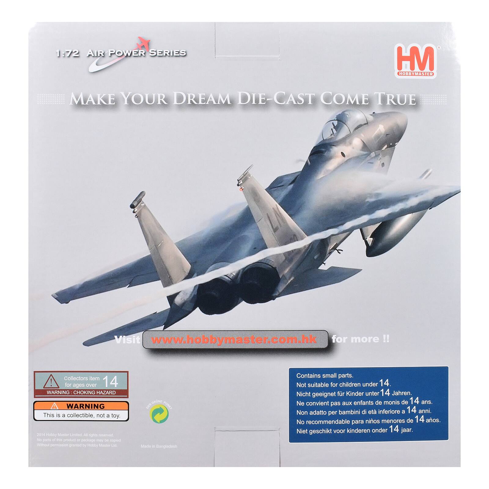 1:72 AIR POWER SERIES HM HOBBYMASTER MAKE YOUR DREAM DIE-CAST COME TRUE Visit www.hobbymaster.com.hk for more !! Collectors item | for ages over 14 WARNING CHOKING HAZARD A WARNING This is a collectible. not a toy. 2018 nnkg Master Lindted A  reserved ~ saris 2 the product - package - - copied Without permission graveed - 0 Master LC   VON Marts - Sangladosh Contains small parts. Not suitable for children under 14. Nicht geeignet für Kinder unter 14 Jahren Ne convient pas aux enfants de moins de 14 ans. Non adatto per bambini di età inferiore a 14 anni. No recommendable para niños menores de 14 años. Niet geschikt voor kinderen onder 14 jaar.