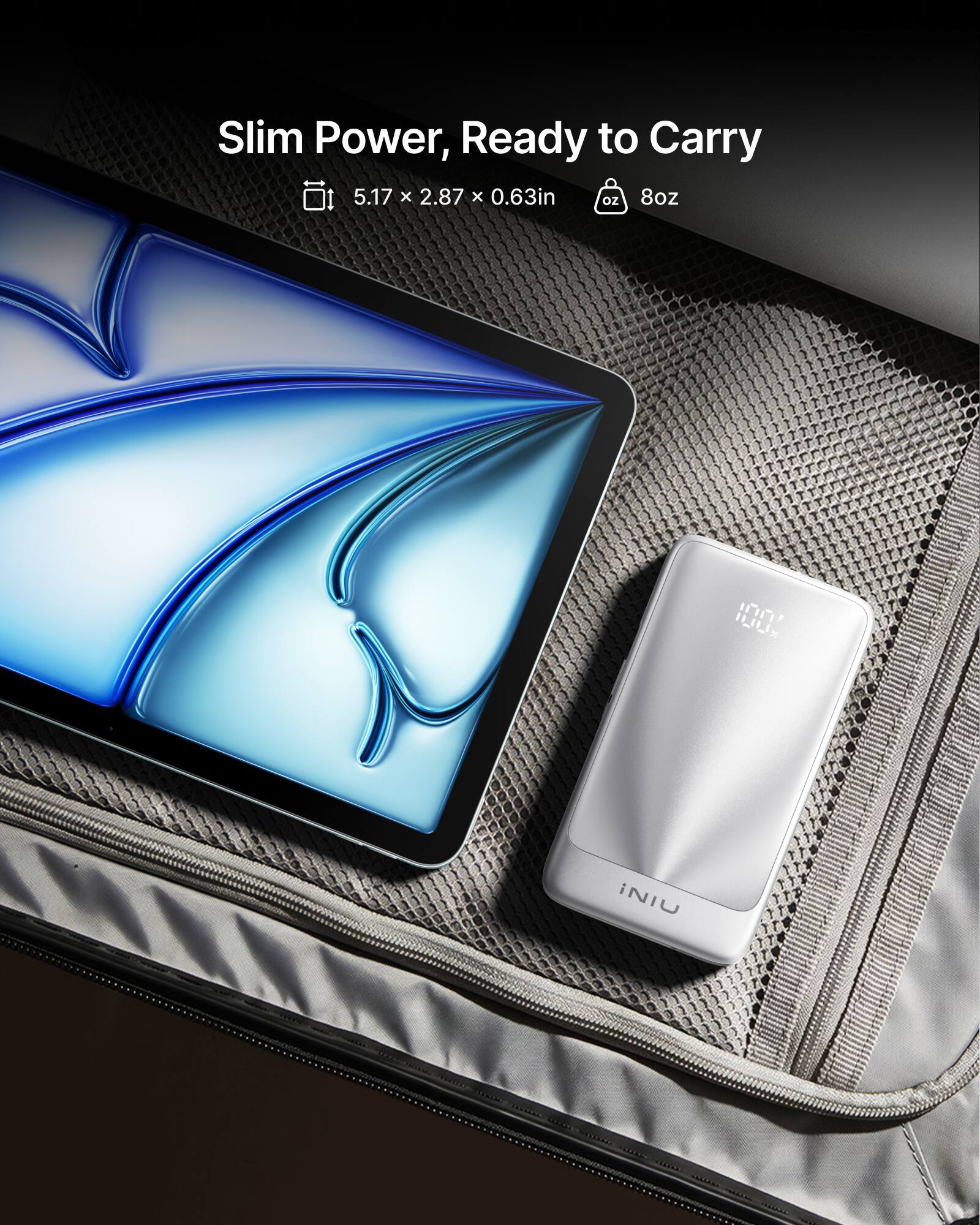 Slim Power, Ready to Carry  
5.17 x 2.87 x 0.63in  
8oz