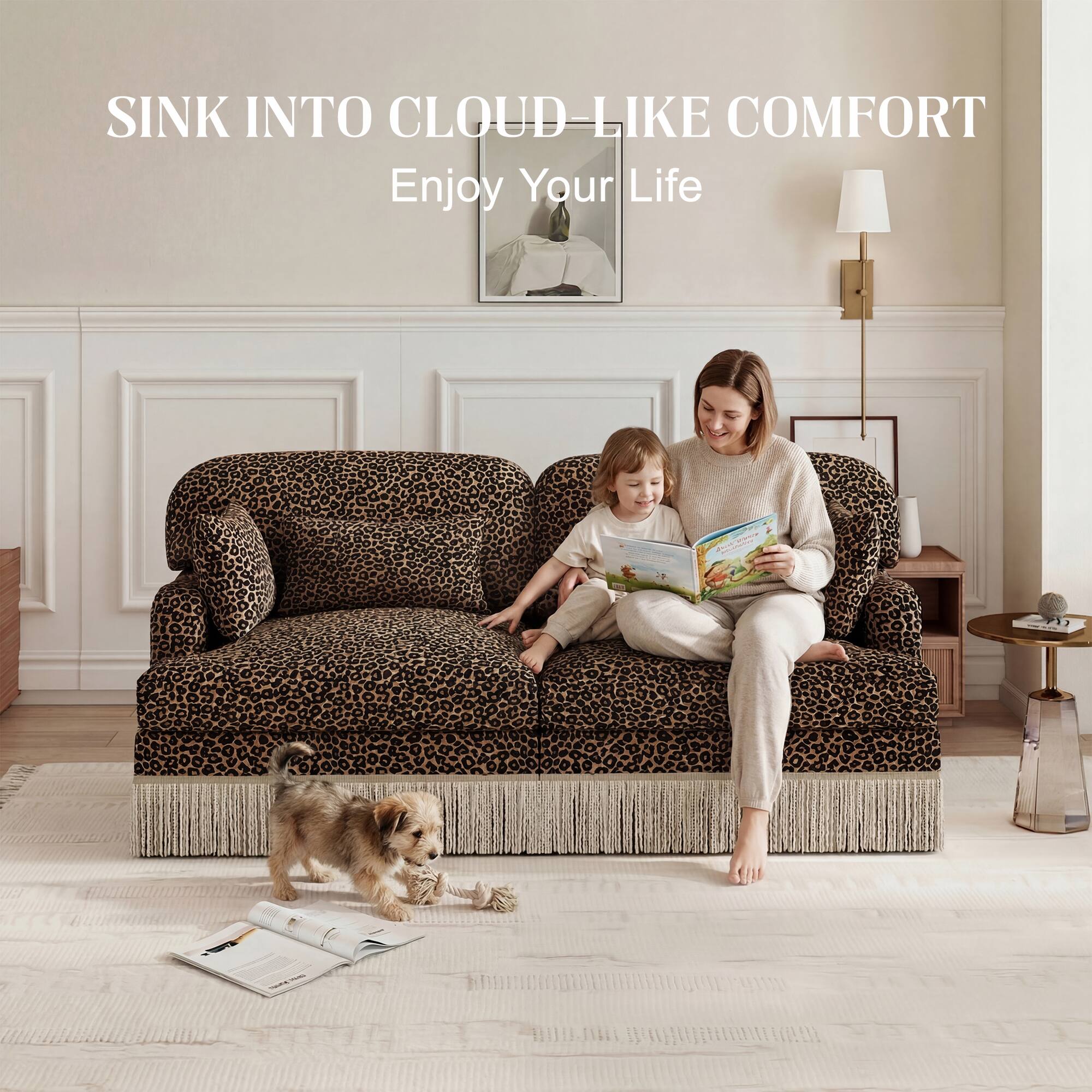 SINK INTO CLOUD-LIKE COMFORT  
Enjoy Your Life