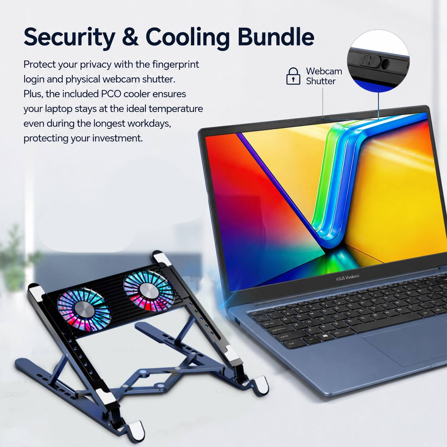 Security & Cooling Bundle

Protect your privacy with the fingerprint login and physical webcam shutter. Plus, the included PCO cooler ensures your laptop stays at the ideal temperature even during the longest workdays, protecting your investment.

Webcam Shutter