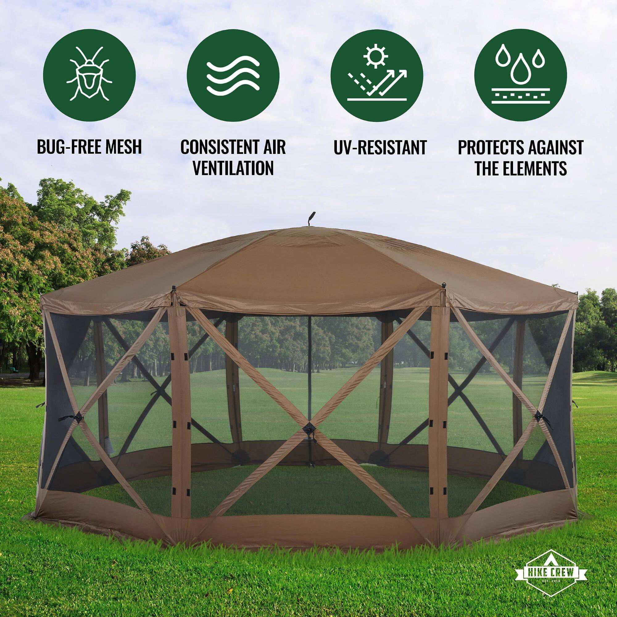BUG-FREE MESH  
CONSISTENT AIR VENTILATION  
UV-RESISTANT  
PROTECTS AGAINST THE ELEMENTS  
HIKE CREW