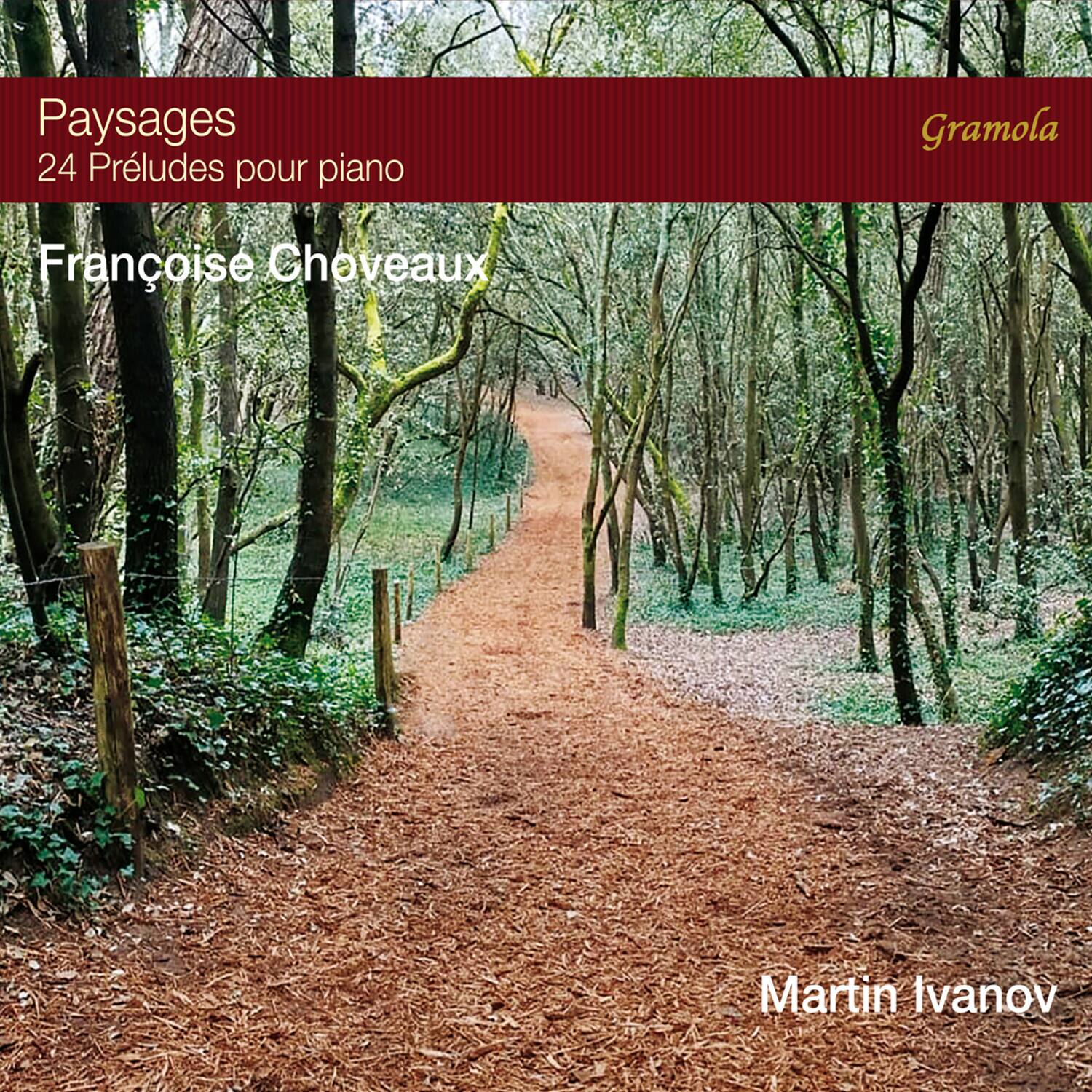 Paysages  
24 Préludes pour piano  
Françoise Choveaux  
Martin Ivanov  
Gramola