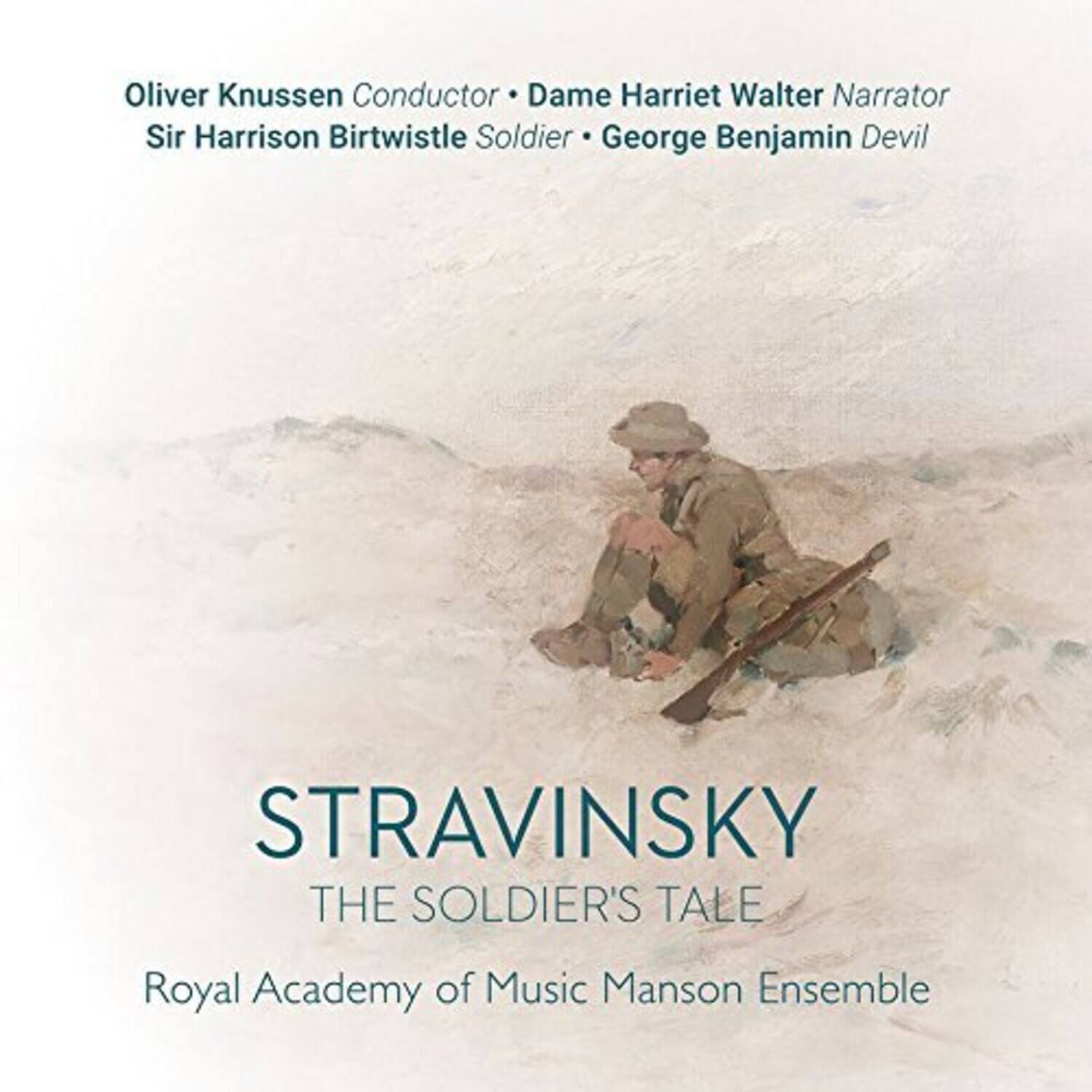 Oliver Knussen Conductor  
Dame Harriet Walter Narrator  
Sir Harrison Birtwistle Soldier  
George Benjamin Devil  

STRAVINSKY  
THE SOLDIER'S TALE  

Royal Academy of Music Manson Ensemble