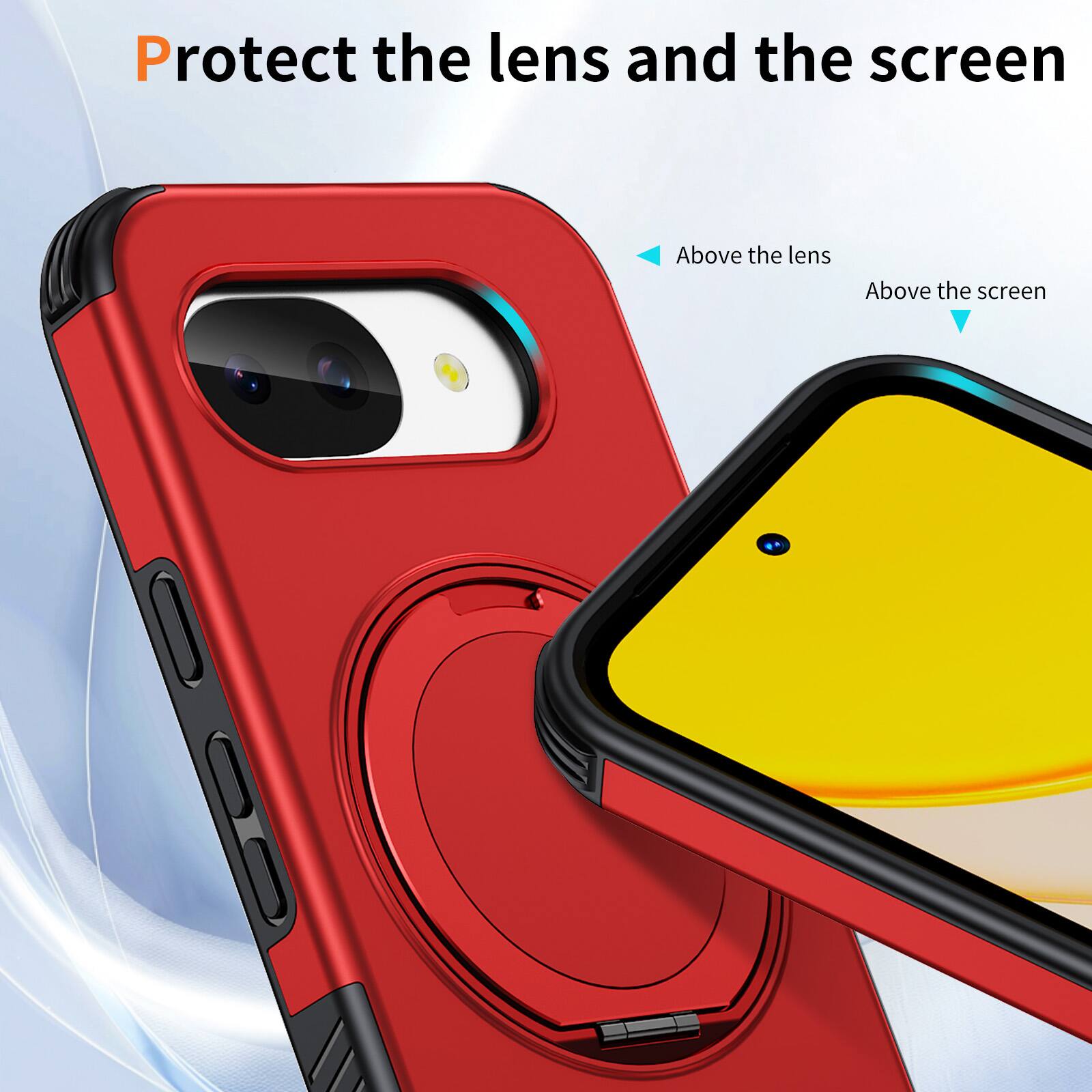 Protect the lens and the screen

Above the lens

Above the screen