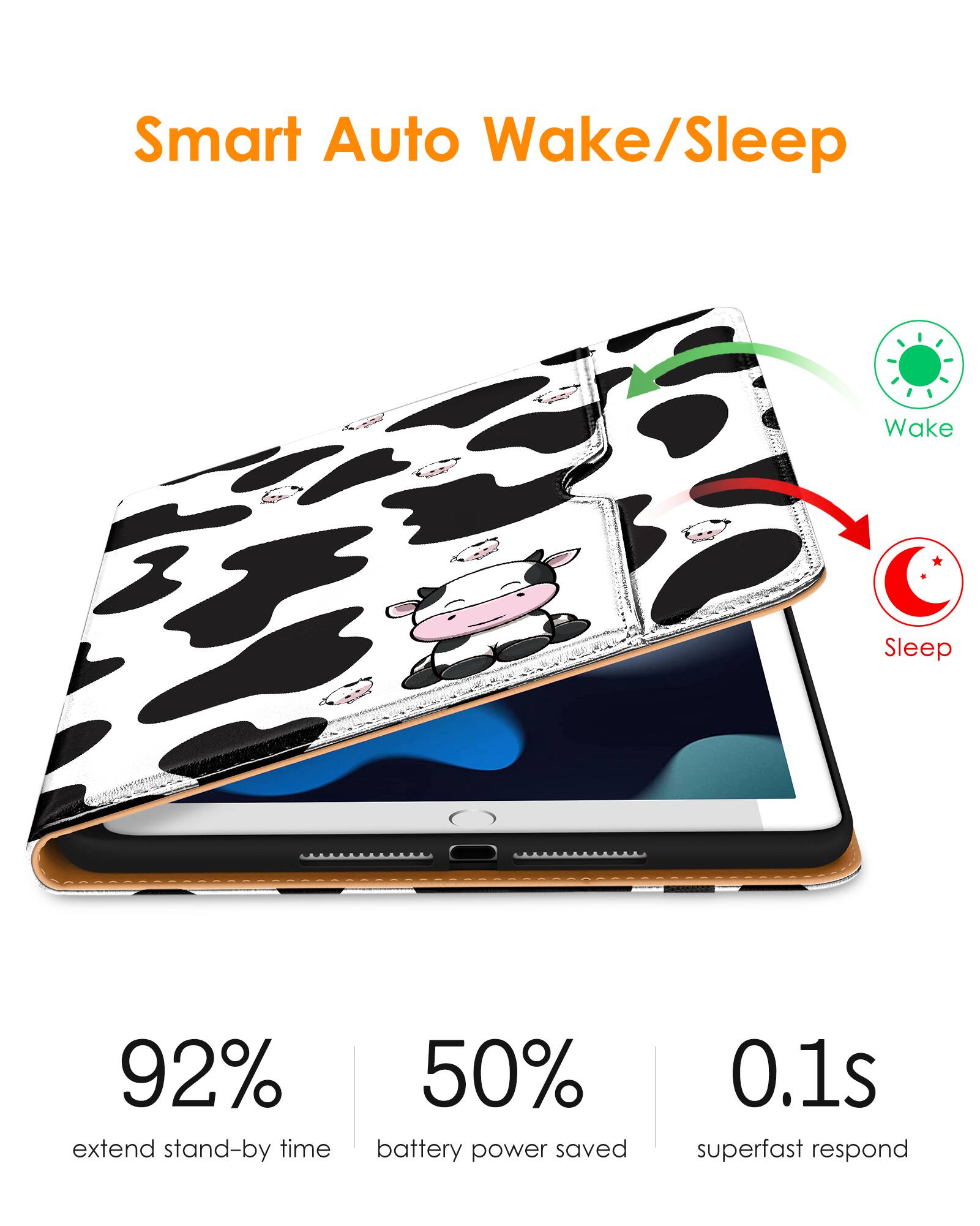Smart Auto Wake/Sleep

- 92% extend stand-by time
- 50% battery power saved
- 0.1s superfast respond

Wake
Sleep