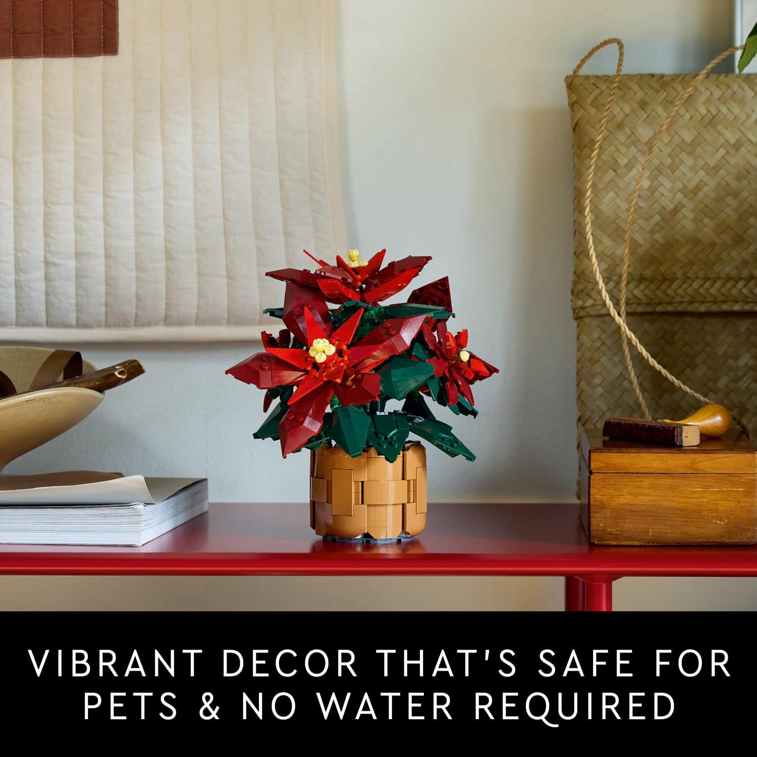 VIBRANT DECOR THAT'S SAFE FOR PETS & NO WATER REQUIRED