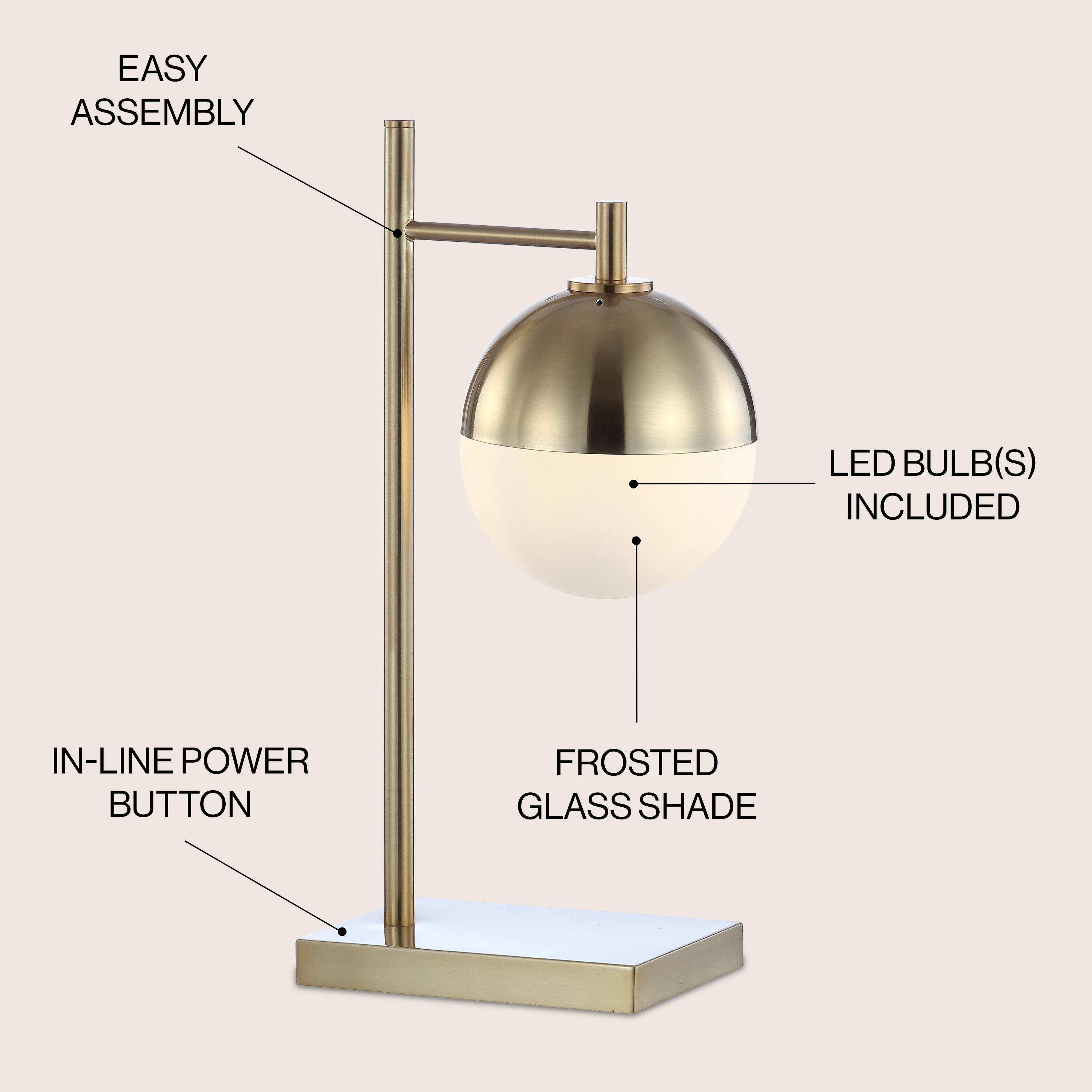 EASY ASSEMBLY  
LED BULB(S) INCLUDED  
IN-LINE POWER BUTTON  
FROSTED GLASS SHADE