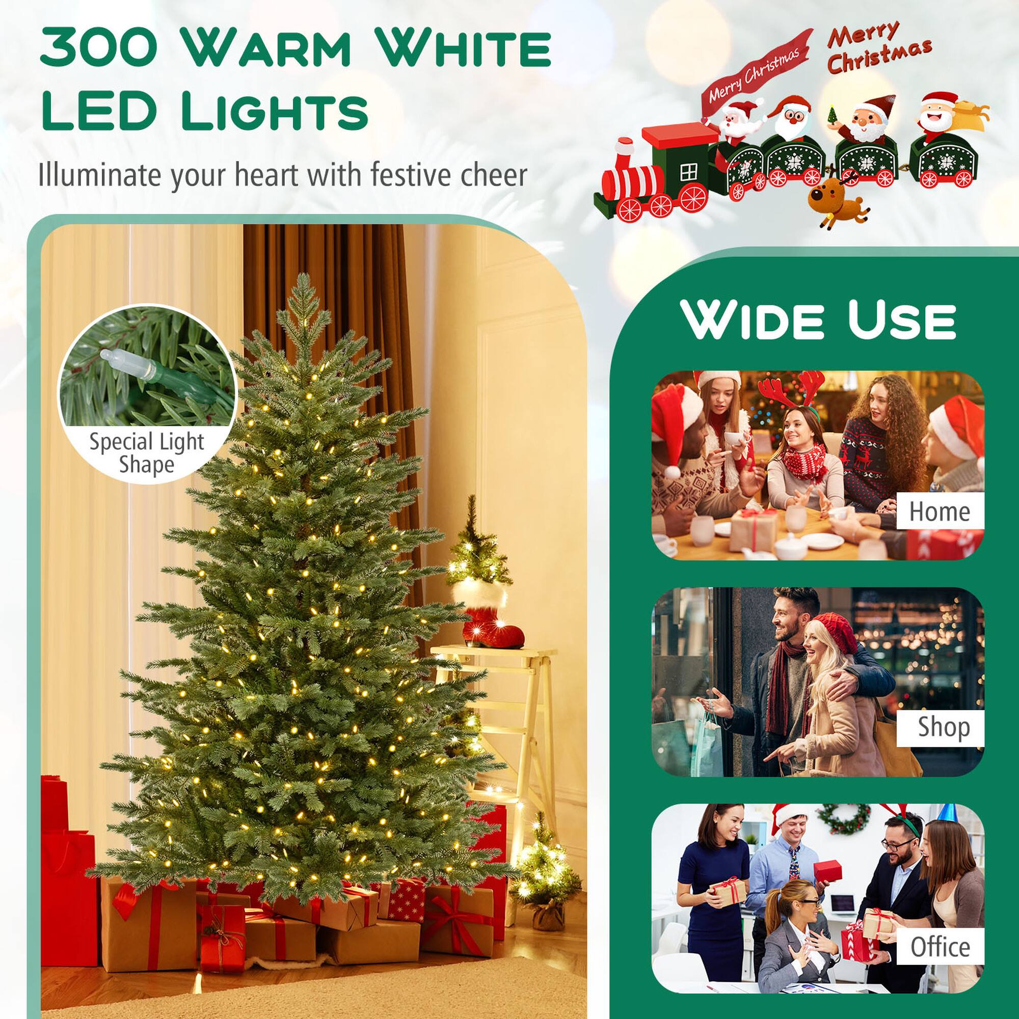 300 WARM WHITE LED LIGHTS

Illuminate your heart with festive cheer

Merry Christmas

WIDE USE

Special Light Shape

Home

Shop

Office