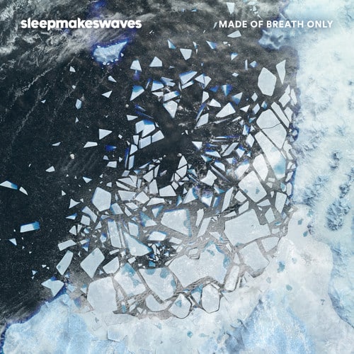 sleepmakeswaves - Made Of Breath Only  - COMPACT DISCS