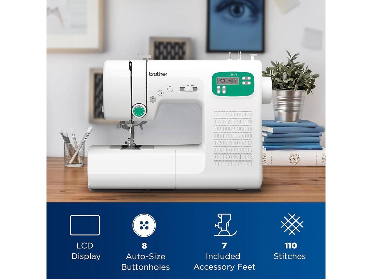 brother CETIES 325  
LCD Display  
Auto-Size Buttonholes  
Included Accessory Feet  
110 Stitches