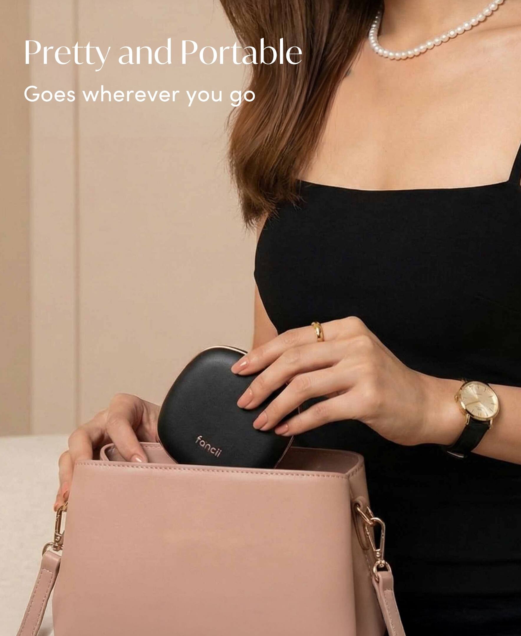 Pretty and Portable  
Goes wherever you go