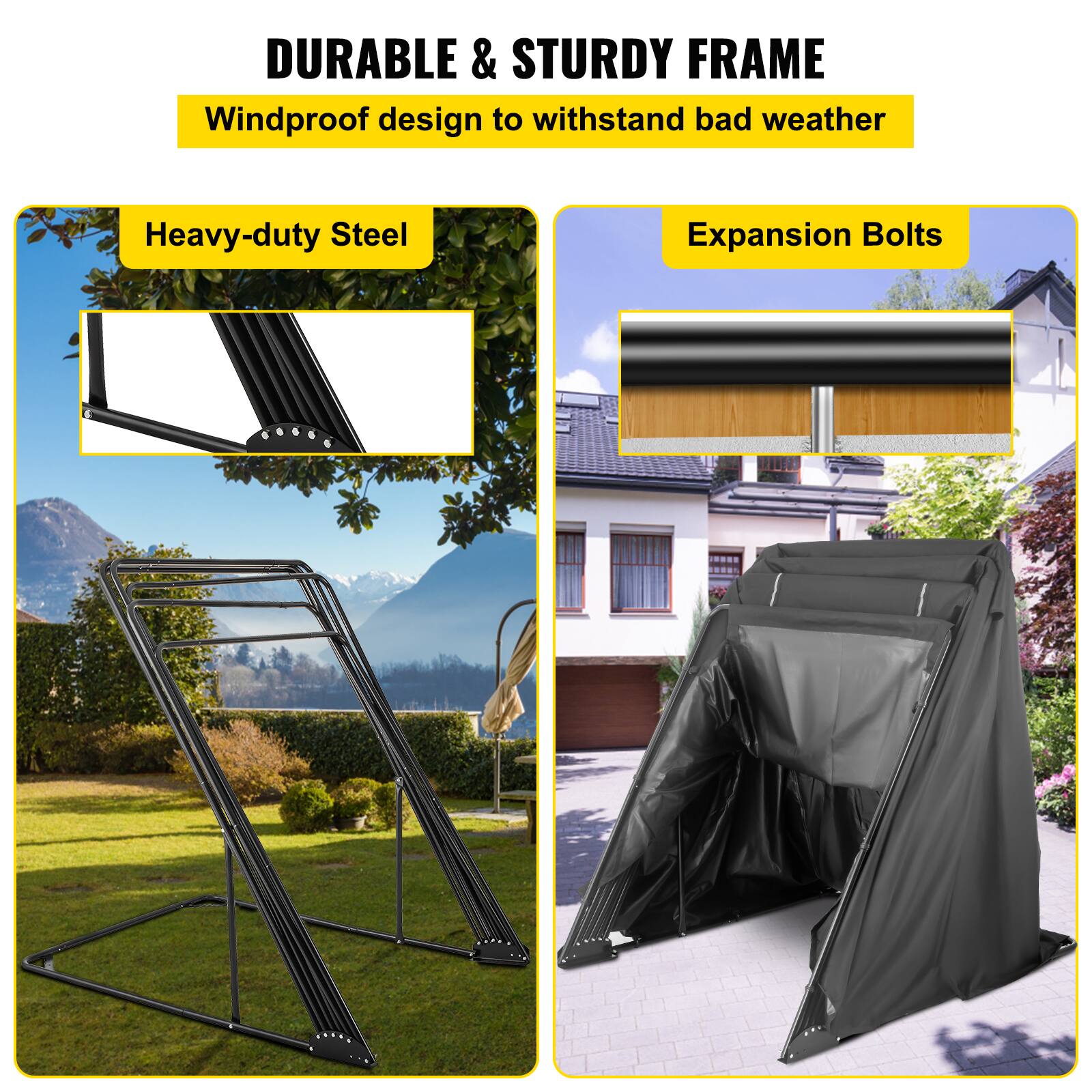 DURABLE & STURDY FRAME
Windproof design to withstand bad weather
Heavy-duty Steel
Expansion Bolts