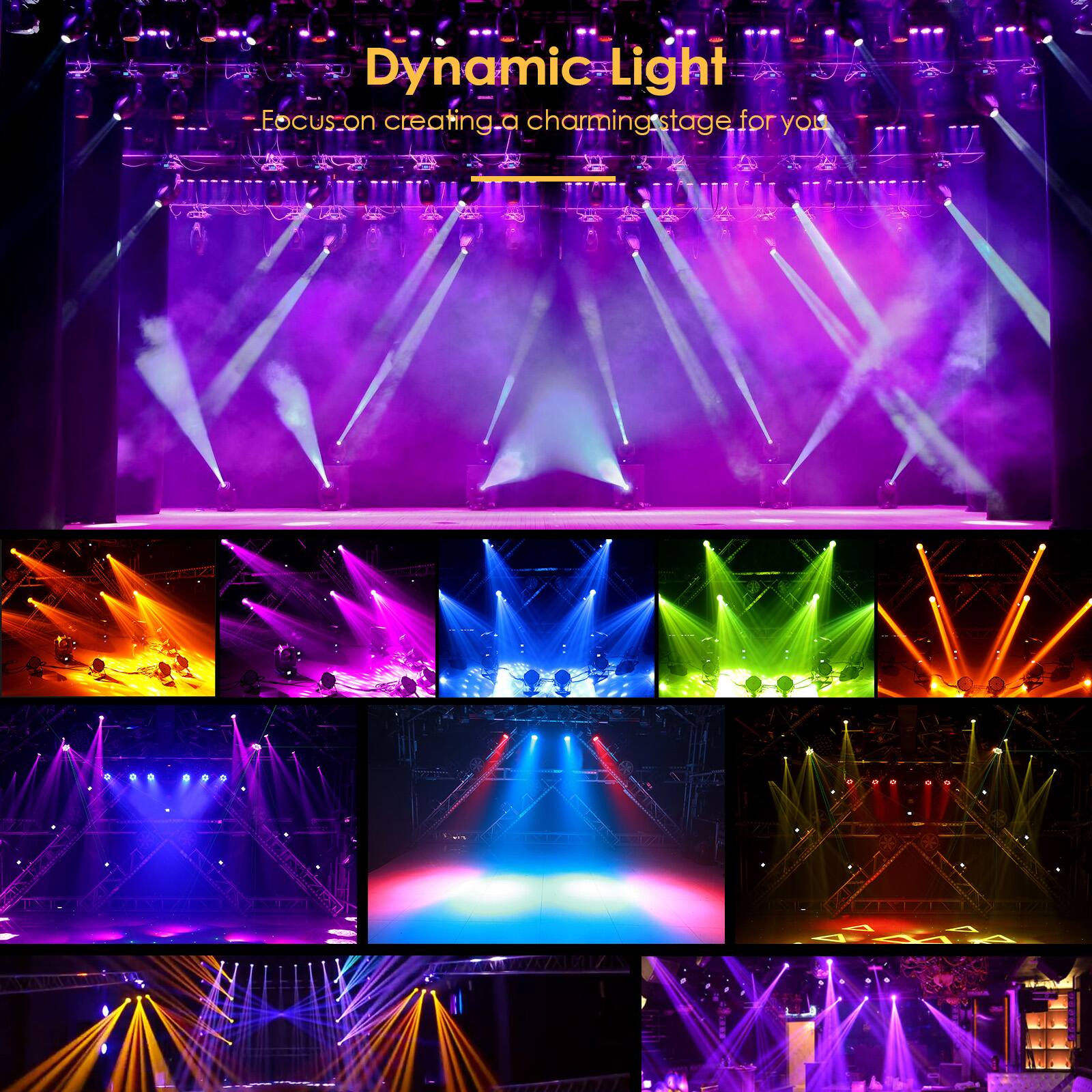 Dynamic Light  
- Focus on creating a charming stage for you