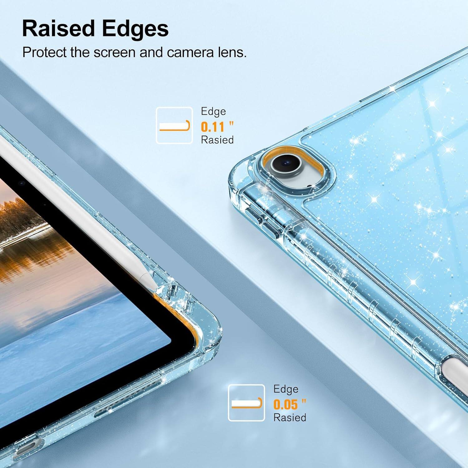 Raised Edges Protect the screen and camera lens.

Edge 0.11" Raised

Edge 0.05" Raised