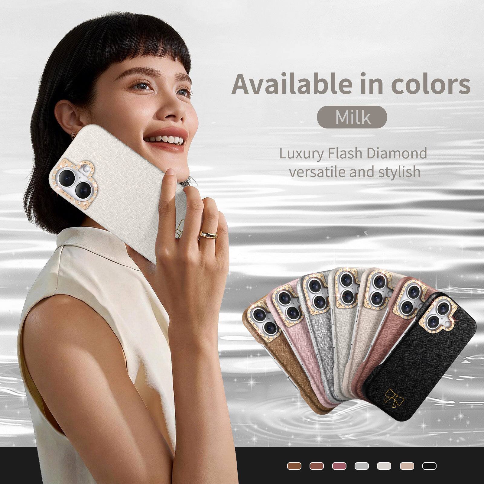 Available in colors: Milk  
Luxury Flash Diamond  
versatile and stylish
