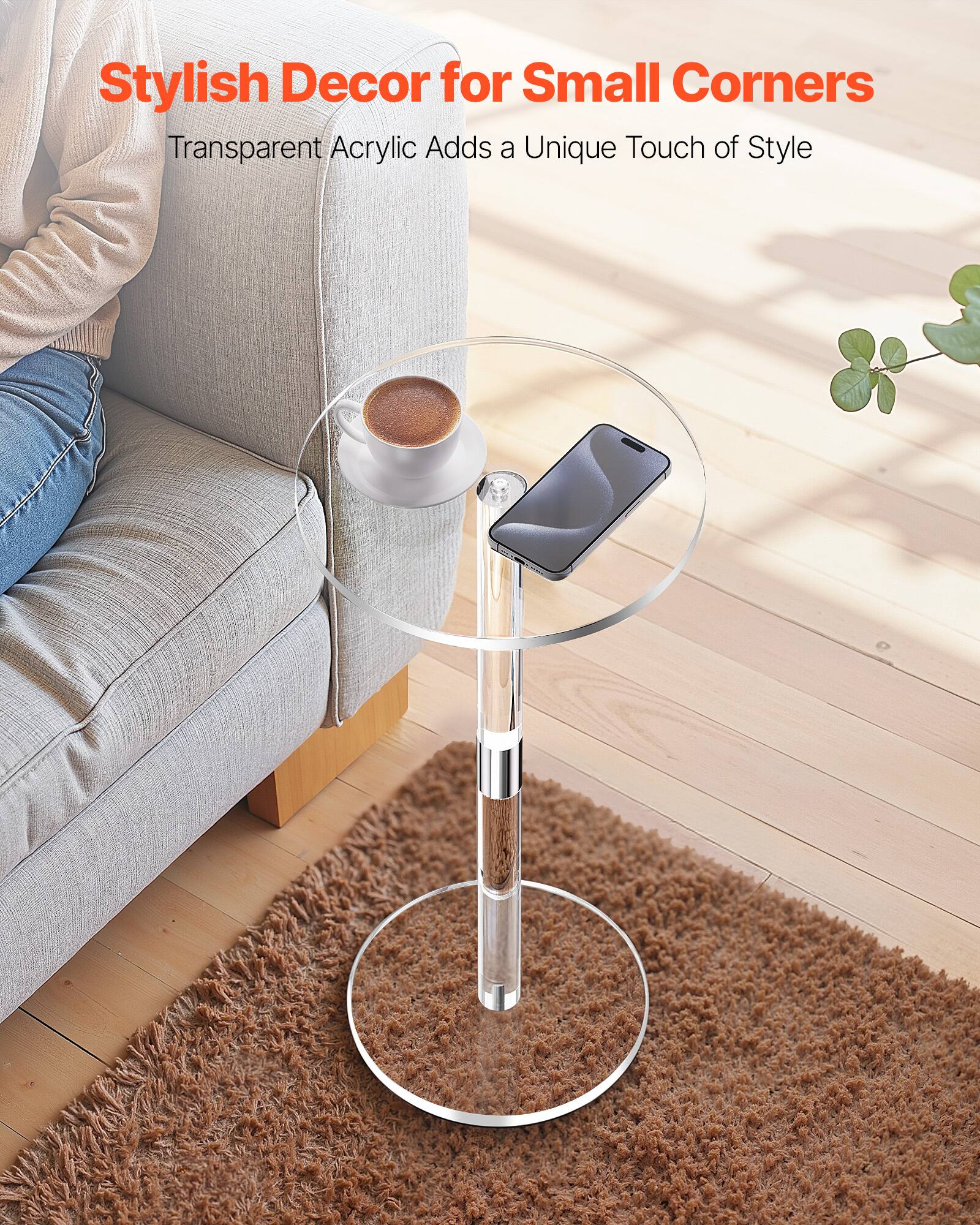 Stylish Decor for Small Corners  
Transparent Acrylic Adds a Unique Touch of Style