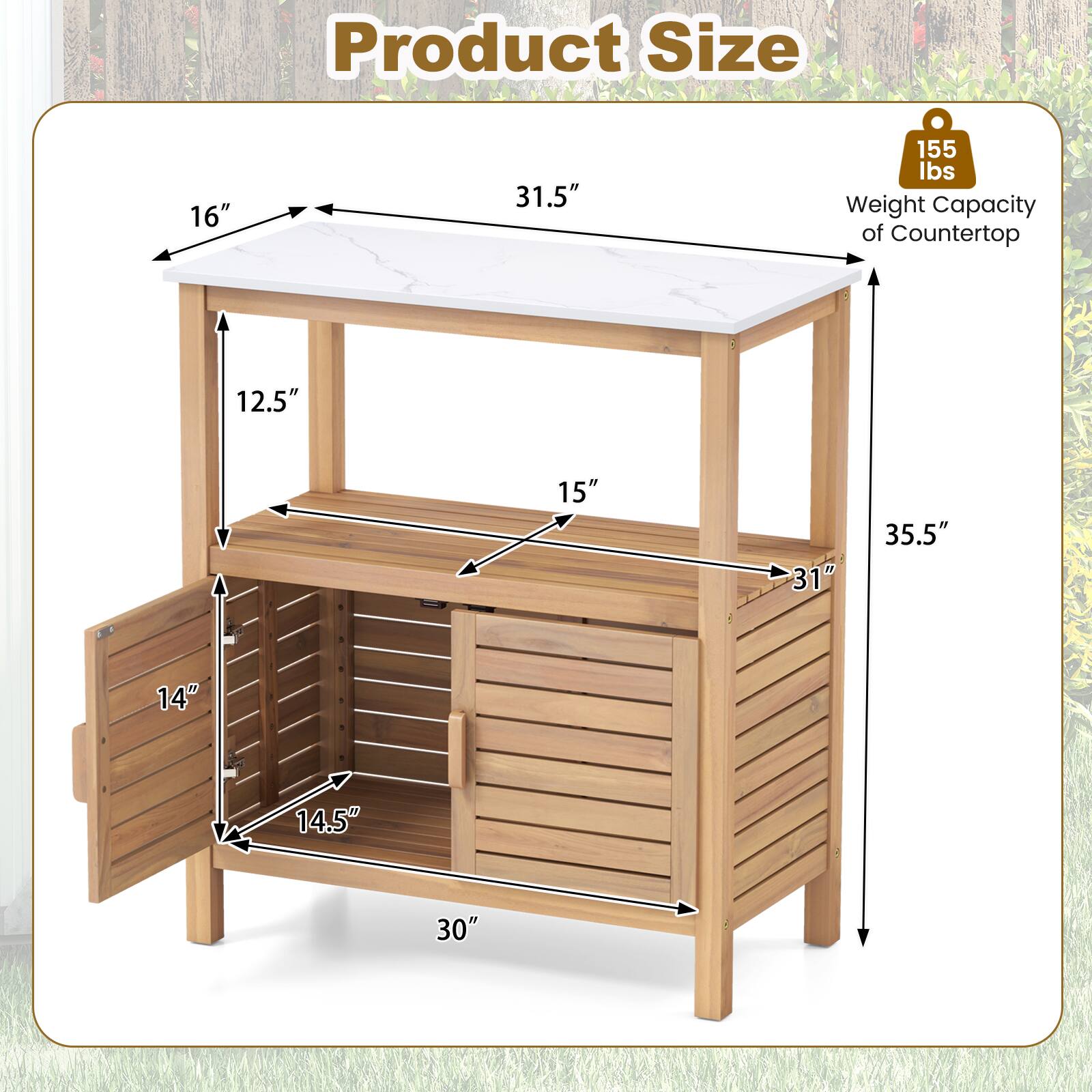 Product Size  
16" x 31.5"  
Weight Capacity of Countertop: 155 lbs  
12.5" x 15" x 31" x 35.5"  
14" x 14.5" x 30"