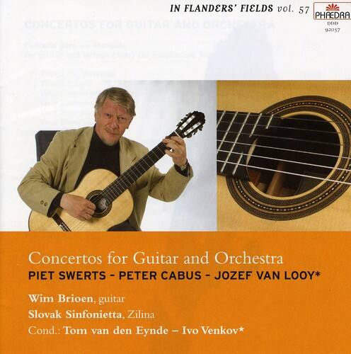 Concertos for Guitar and Orchestra  
PIET SWERTS - PETER CABUS - JOZEF VAN LOOY*  
Wim Brion, guitar  
Slovak Sinfonietta, Zilina  
Cond.: Tom van den Eynde - Ivo Venkov*  

IN FLANDERS' FIELDS vol. 57  
PHÆDRA  
DDD 92057