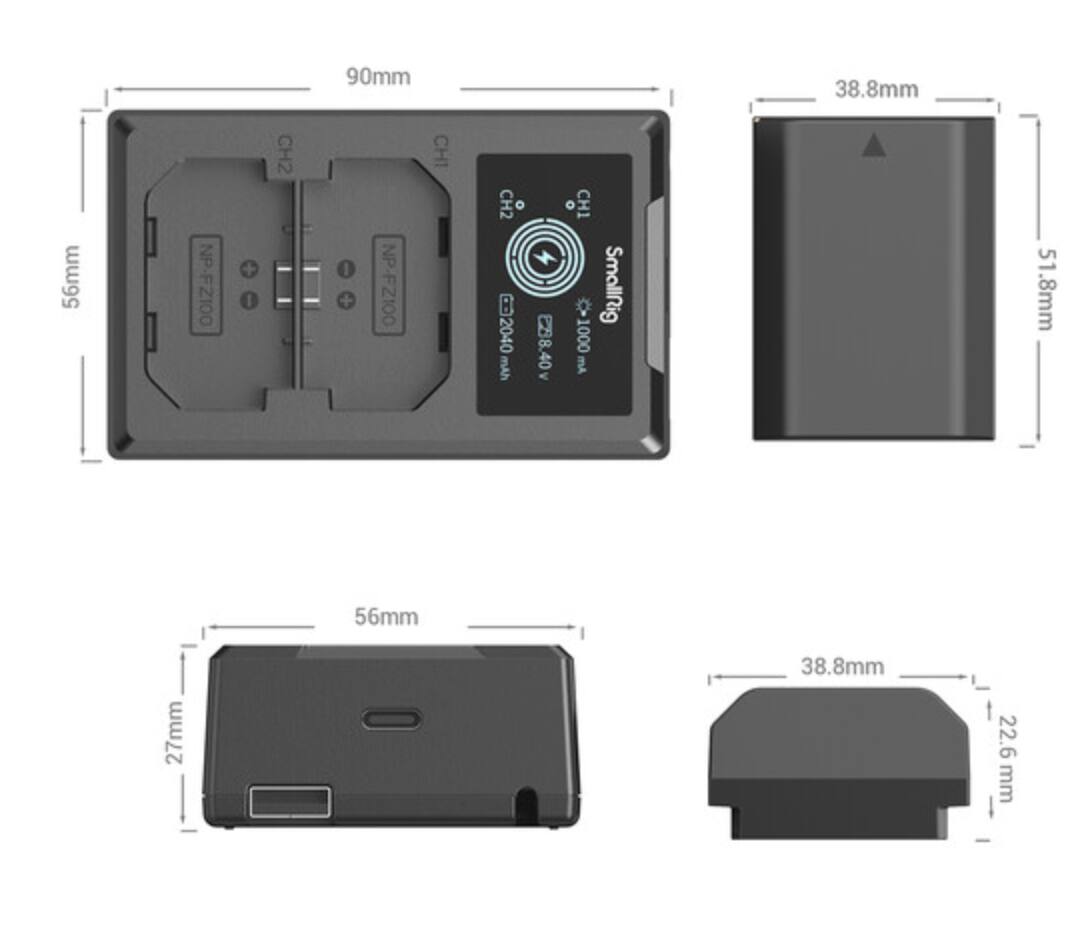 90mm x 56mm x 38.8mm  
NP-FZ100 + I CH2 I + NP-FZ100  
CH1 CH2  
8 02040 mAh  
38.40  
SmallRig  
1000 mA  
51.8mm  
27mm  
22.6 mm