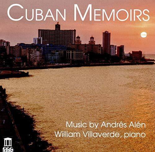 CUBAN MEMOIRS

Music by Andrés Alén  
William Villaverde, piano