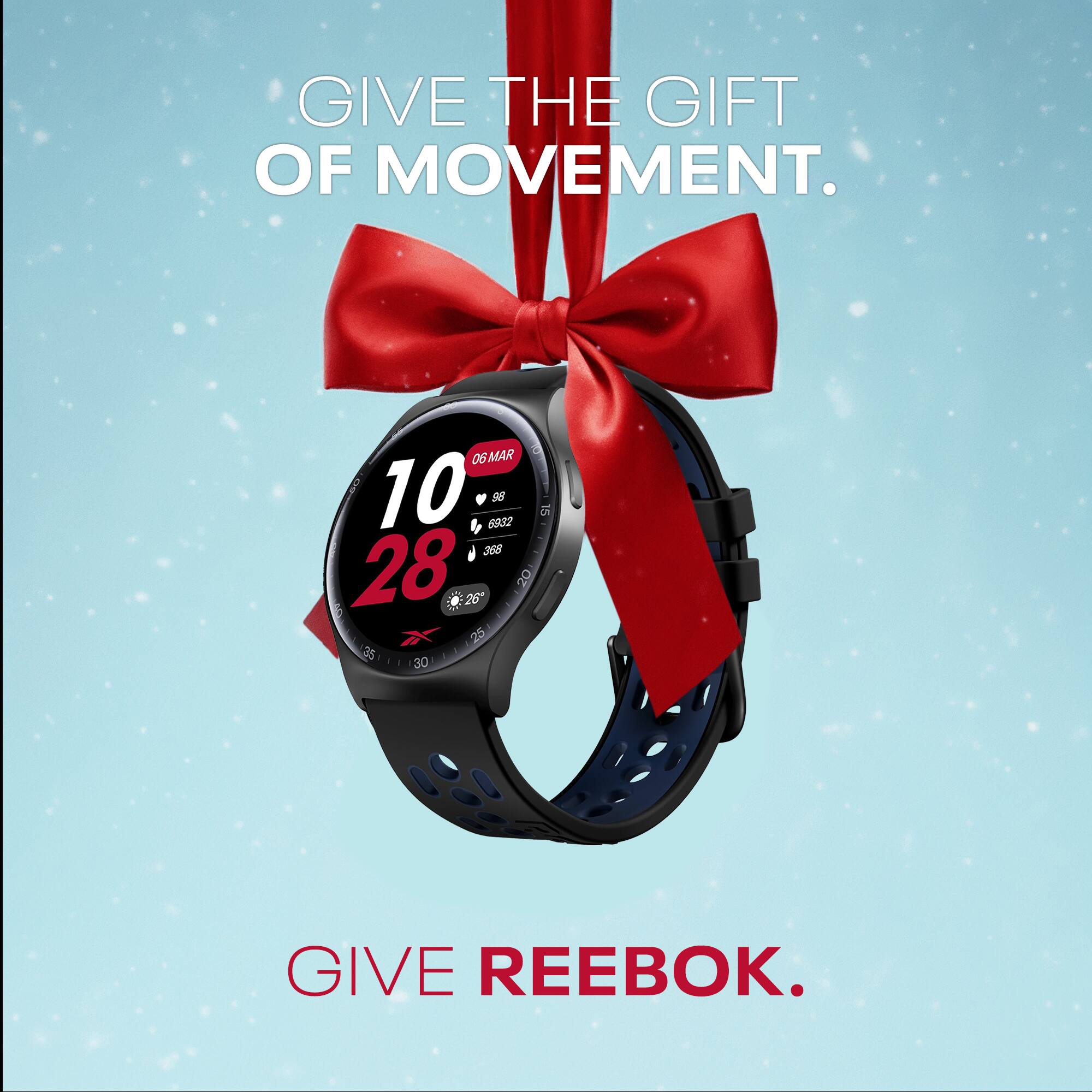 GIVE THE GIFT OF MOVEMENT.  
GIVE REEBOK.