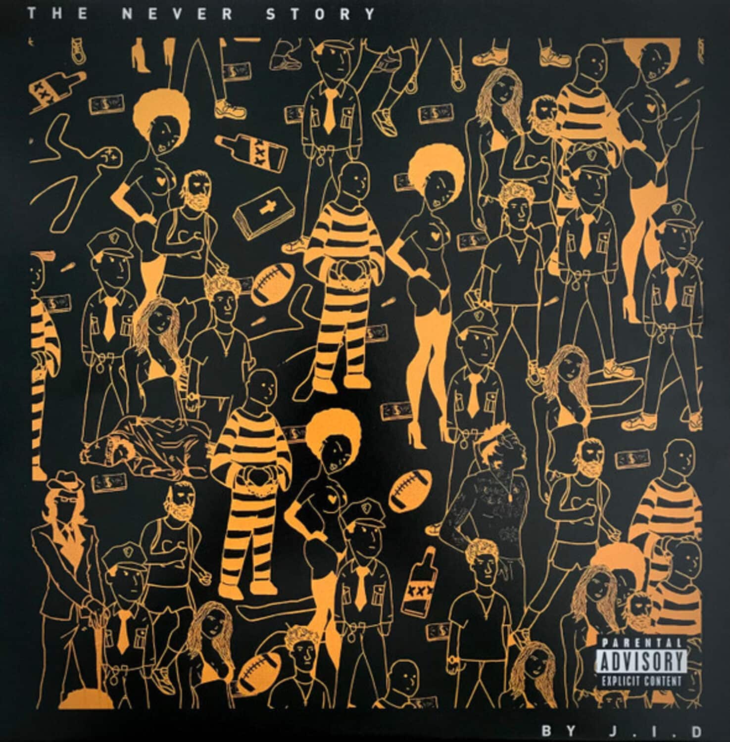 THE NEVER STORY  
BY J.I.D  

PARENTAL ADVISORY  
EXPLICIT CONTENT