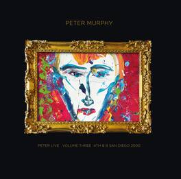 Peter Murphy - Peter Live Volume Three: 4th & B San Diego 2000 - VINYL LP