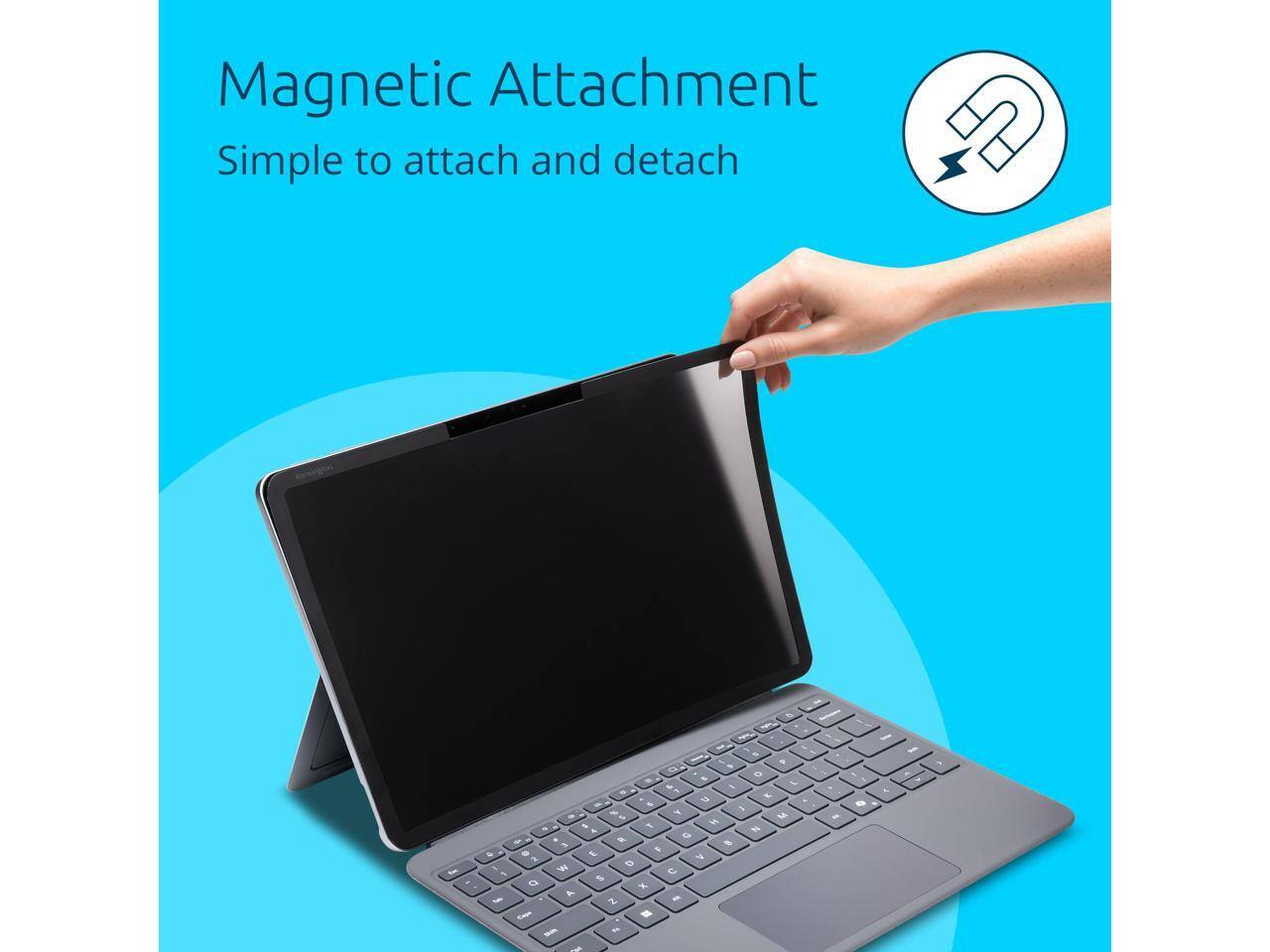 Magnetic Attachment  
Simple to attach and detach