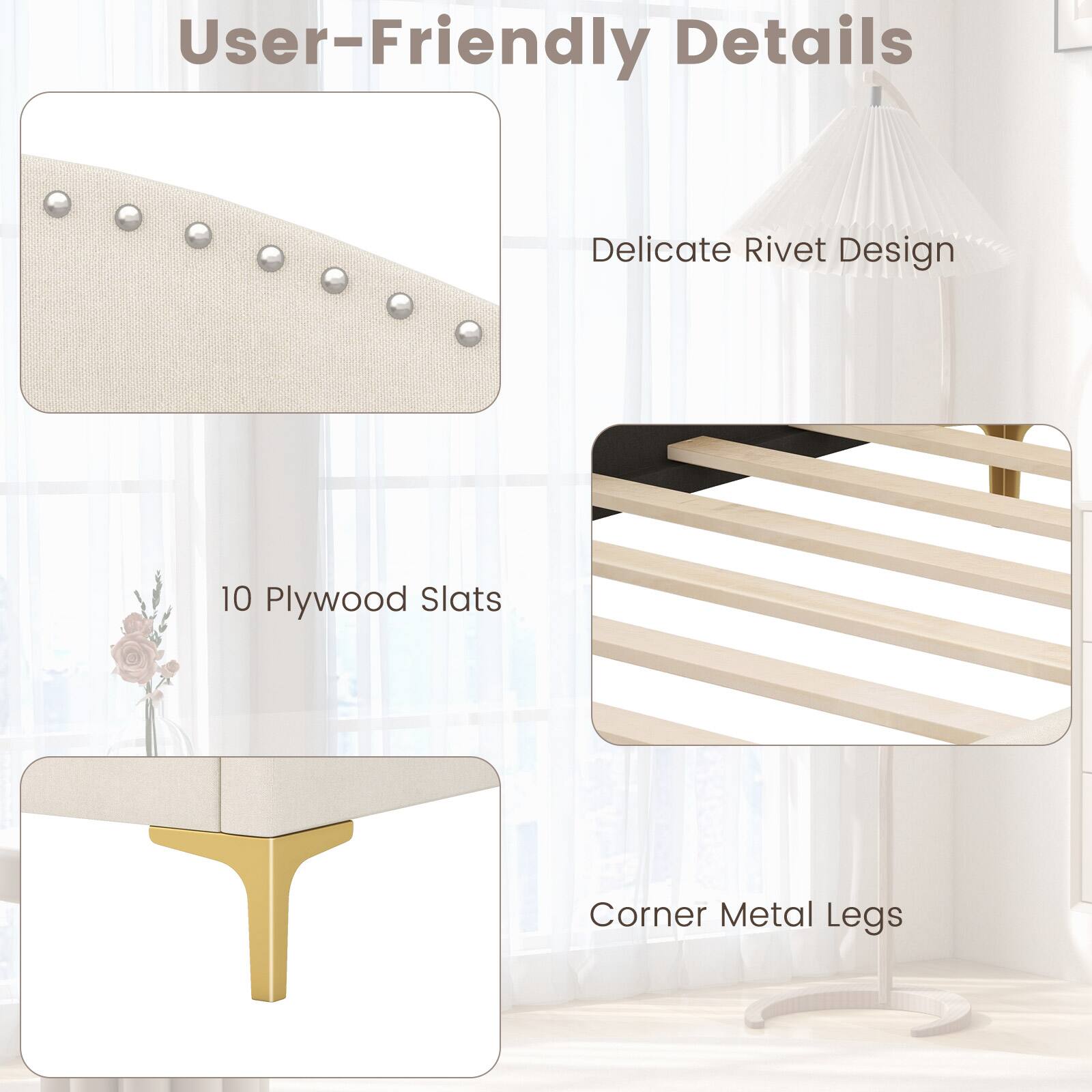User-Friendly Details

- Delicate Rivet Design
- 10 Plywood Slats
- Corner Metal Legs