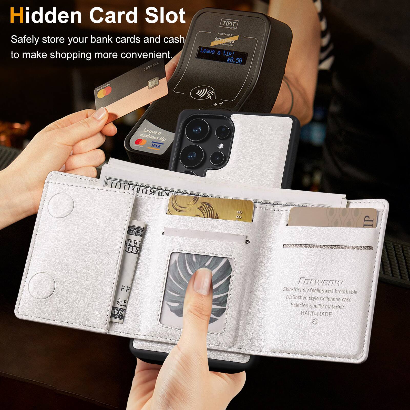 Hidden Card Slot  
Safely store your bank cards and cash to make shopping more convenient.  

Leave a cashless tip!  

Skin-friendly feeling and breathable  
Distinctive style Cellphone case  
Selected quality materials  
HAND-MADE