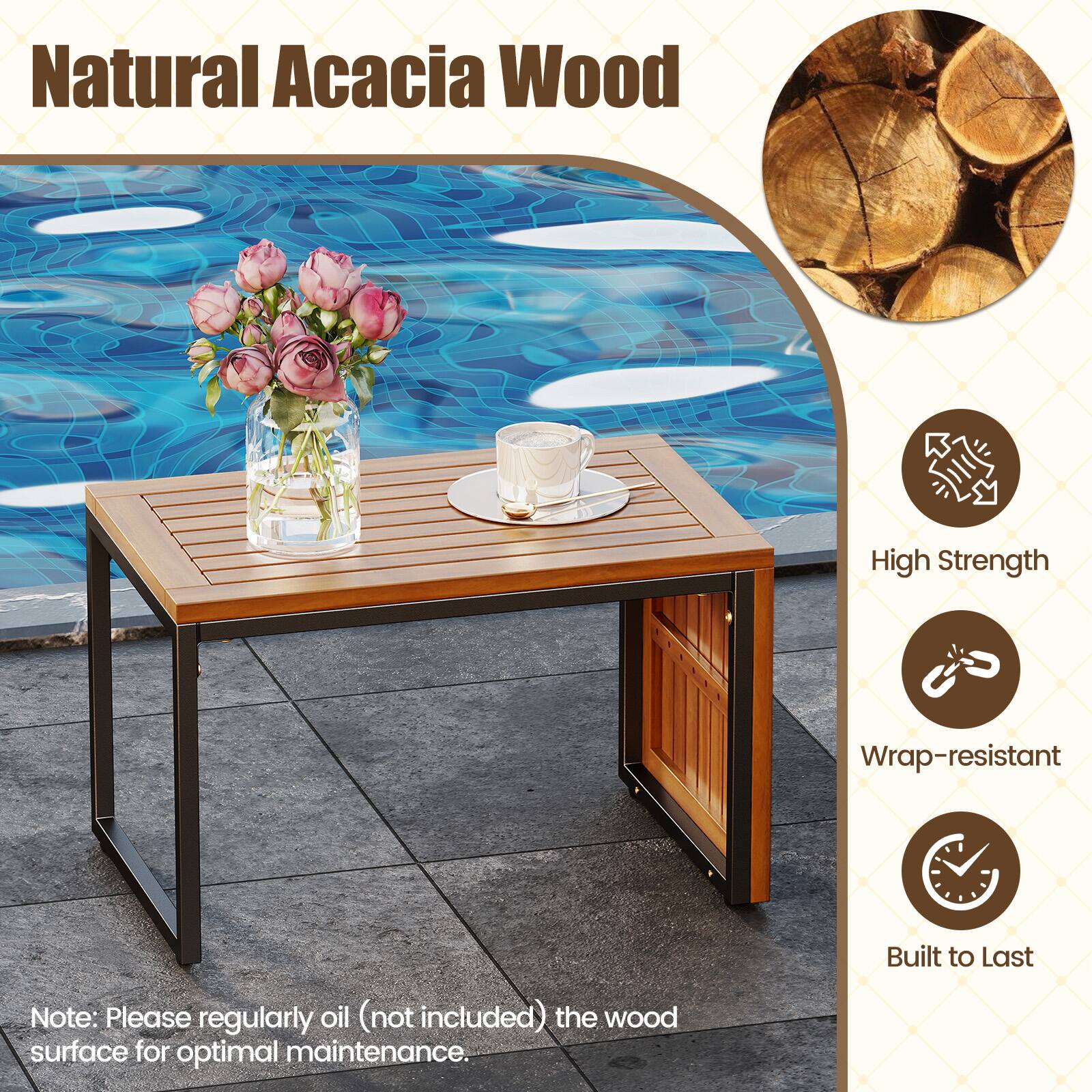Natural Acacia Wood

High Strength

Wrap-resistant

Note: Please regularly oil (not included) the wood surface for optimal maintenance.

Built to Last