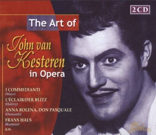 The Art of John van Kesteren in Opera  
L'ECLAIR/DER BLITZ  
2CD  
I COMMEDIANTI (Mayr)  
L'CLAIR/DER BLITZ (Halvy)  
ANNA BOLENA, DON PASQUALE (Donizetti)  
FRANS HALS (Koetsier)  
a.o.