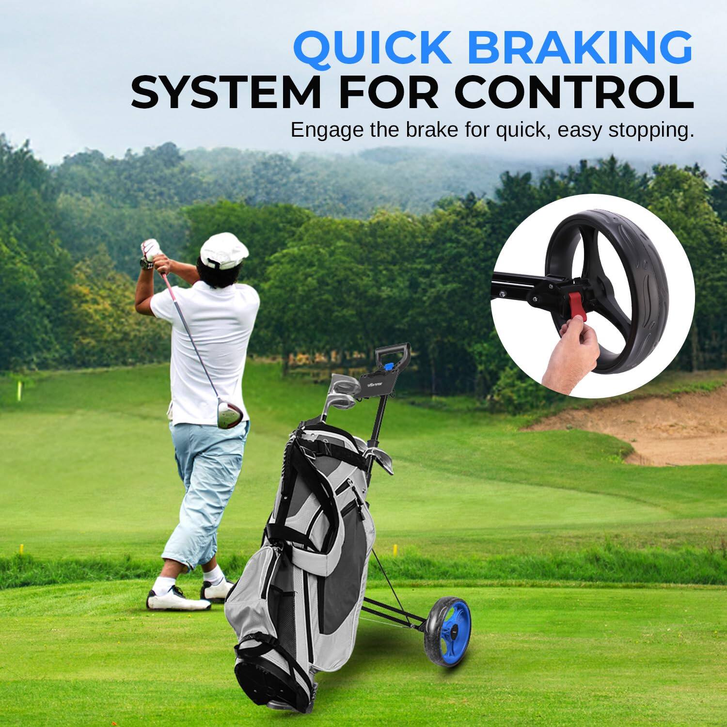 QUICK BRAKING SYSTEM FOR CONTROL  
Engage the brake for quick, easy stopping.