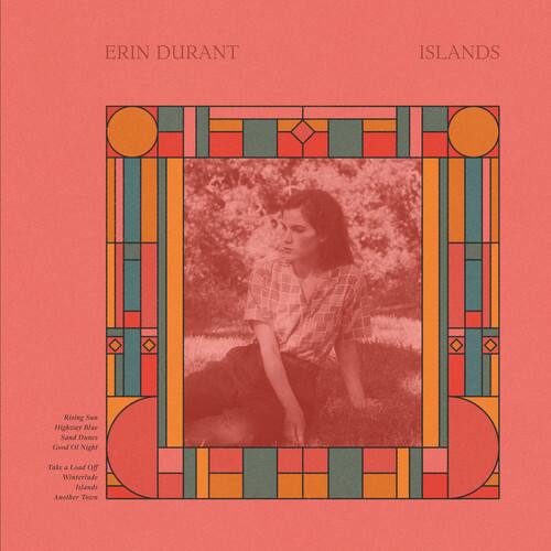 ERIN DURANT  
ISLANDS  

Rising Sun  
Fighting Sur  
Highzay  
Blse Sand  
Dames  
Good O Night  
Take a Load of  
Winteriade  
hlends  
Amother Tou