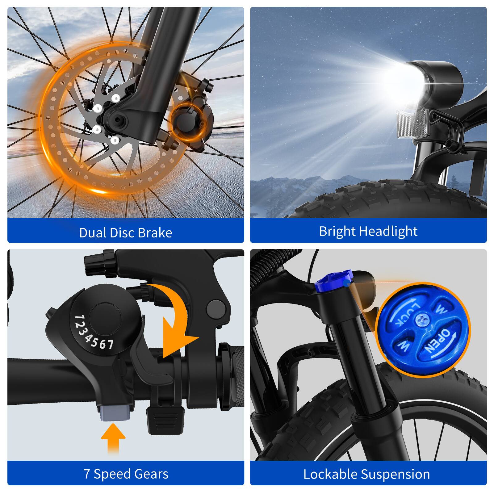 - Dual Disc Brake
- Bright Headlight
- 7 Speed Gears
- Lockable Suspension