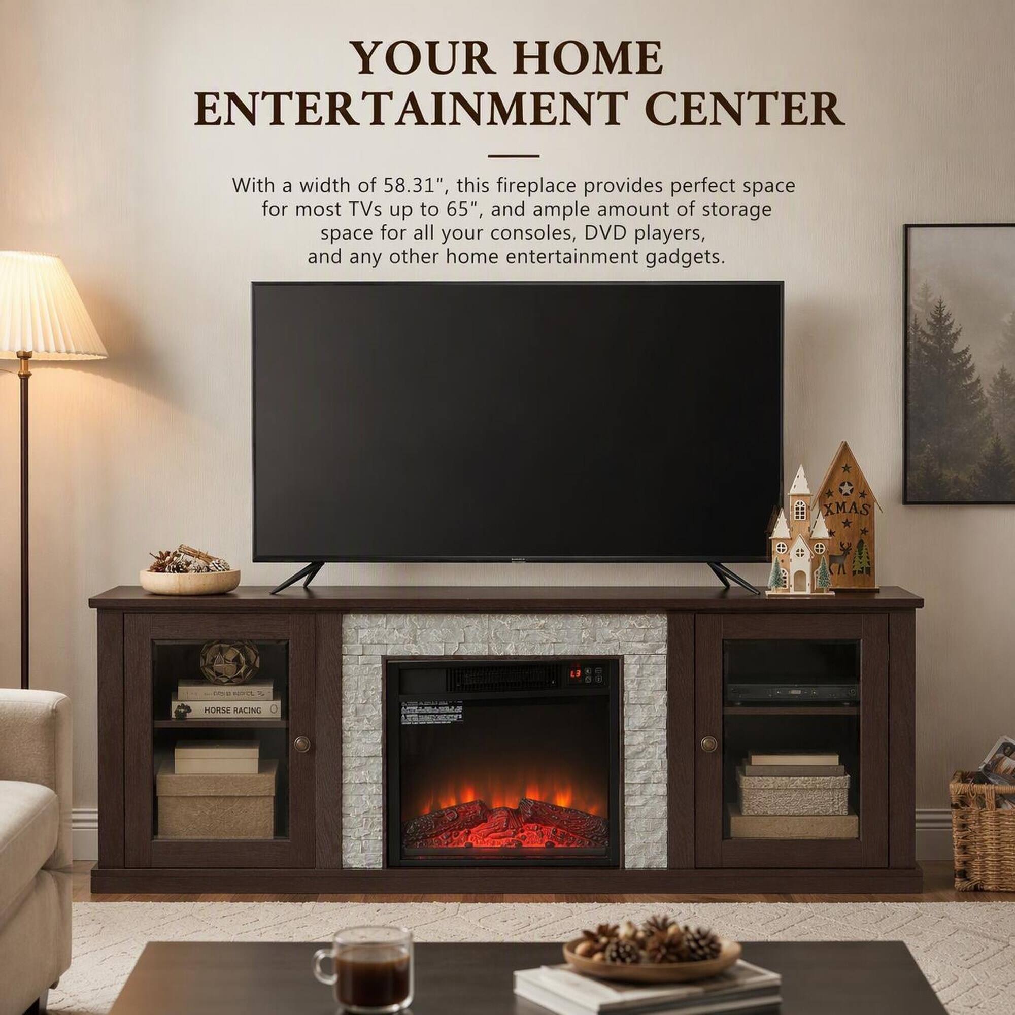 YOUR HOME ENTERTAINMENT CENTER

With a width of 58.31", this fireplace provides perfect space for most TVs up to 65", and ample amount of storage space for all your consoles, DVD players, and any other home entertainment gadgets.

XMAS JOYOGA 2g

HORSE RACING