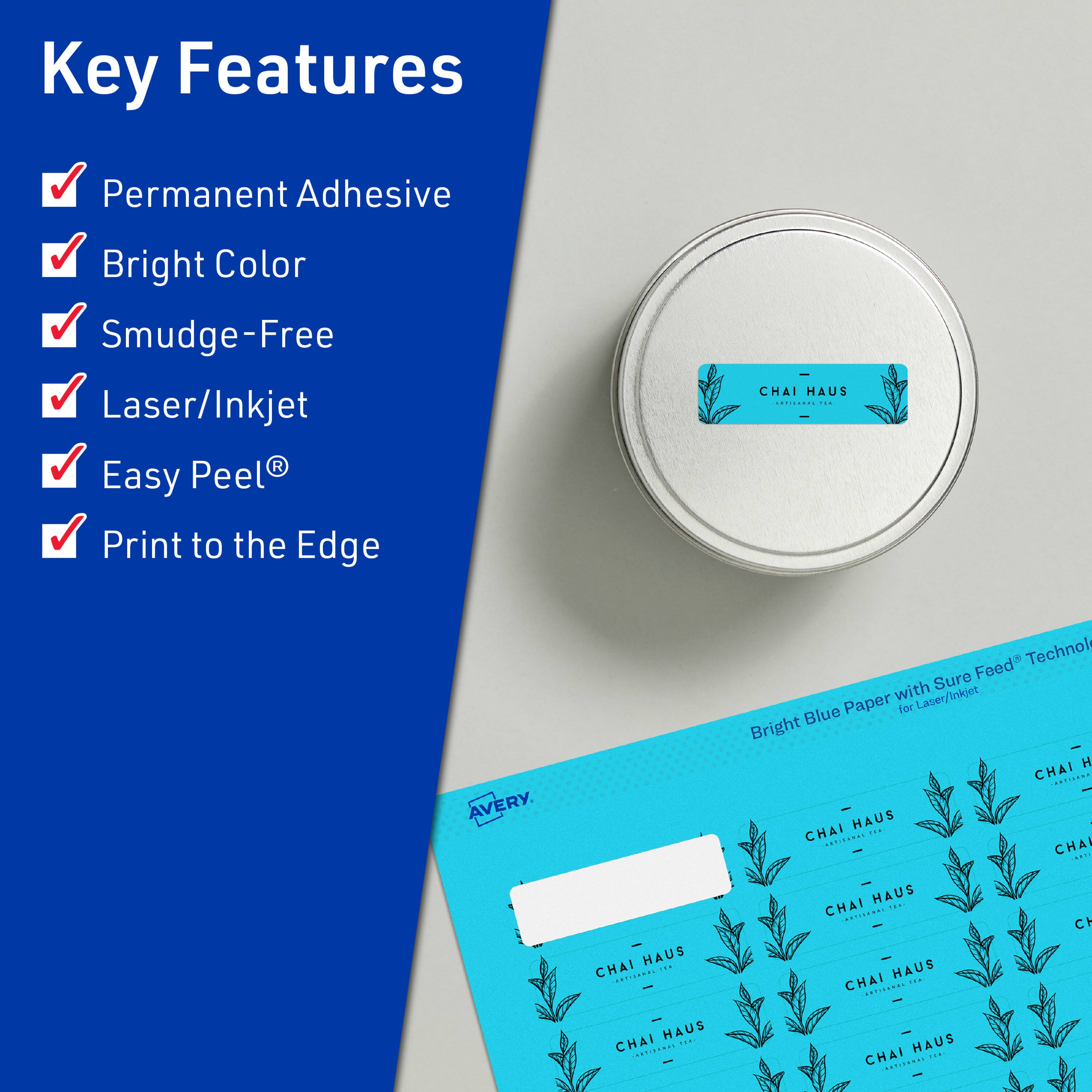 Key Features  
- Permanent Adhesive  
- Bright Color  
- Smudge-Free  
- Laser/Inkjet  
- Easy Peel®  
- Print to the Edge  

CHAI HAUS  
AVERY  
Bright Blue Paper with Sure Feed® Technology for Laser/Inkjet