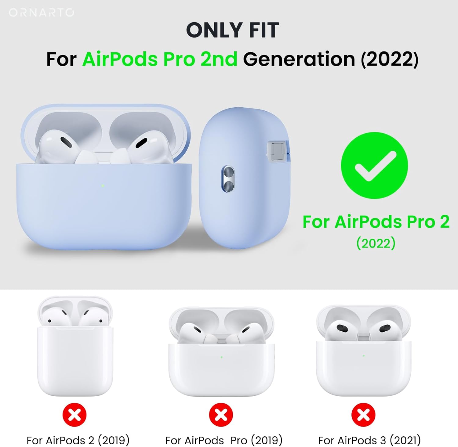 ORNARTO ONLY FIT For AirPods Pro 2nd Generation (2022) For AirPods Pro 2 (2022) x For AirPods 2 (2019) x For AirPods Pro (2019) x For AirPods 3 (2021)